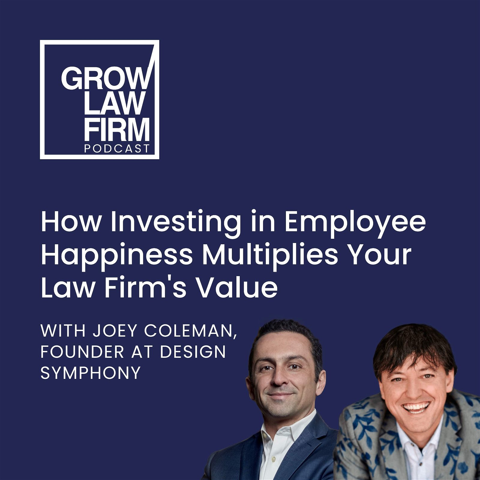 How Investing in Employee Happiness Multiplies Your Law Firm's Value with Joey Coleman, Founder at Design Symphony