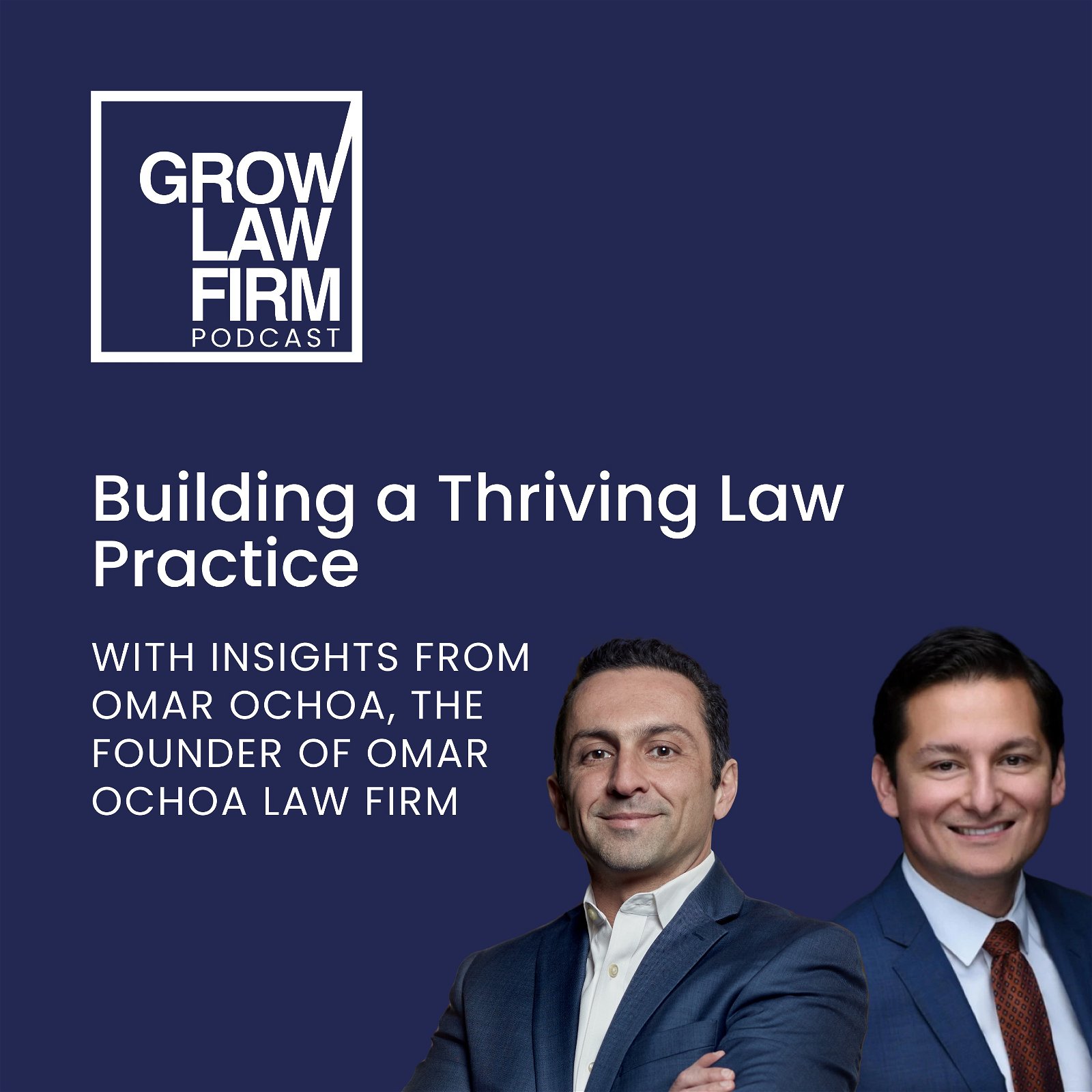 Building a Thriving Law Practice with Insights from Omar Ochoa, the Founder of Omar Ochoa Law Firm