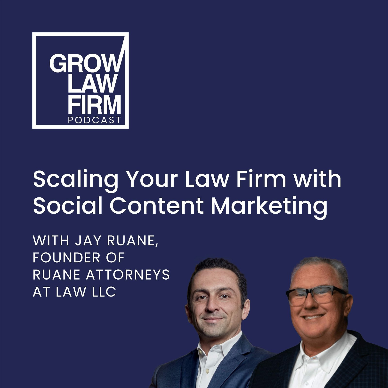 Scaling Your Law Firm with Social Content Marketing with Jay Ruane, Founder of Ruane Attorneys at Law LLC