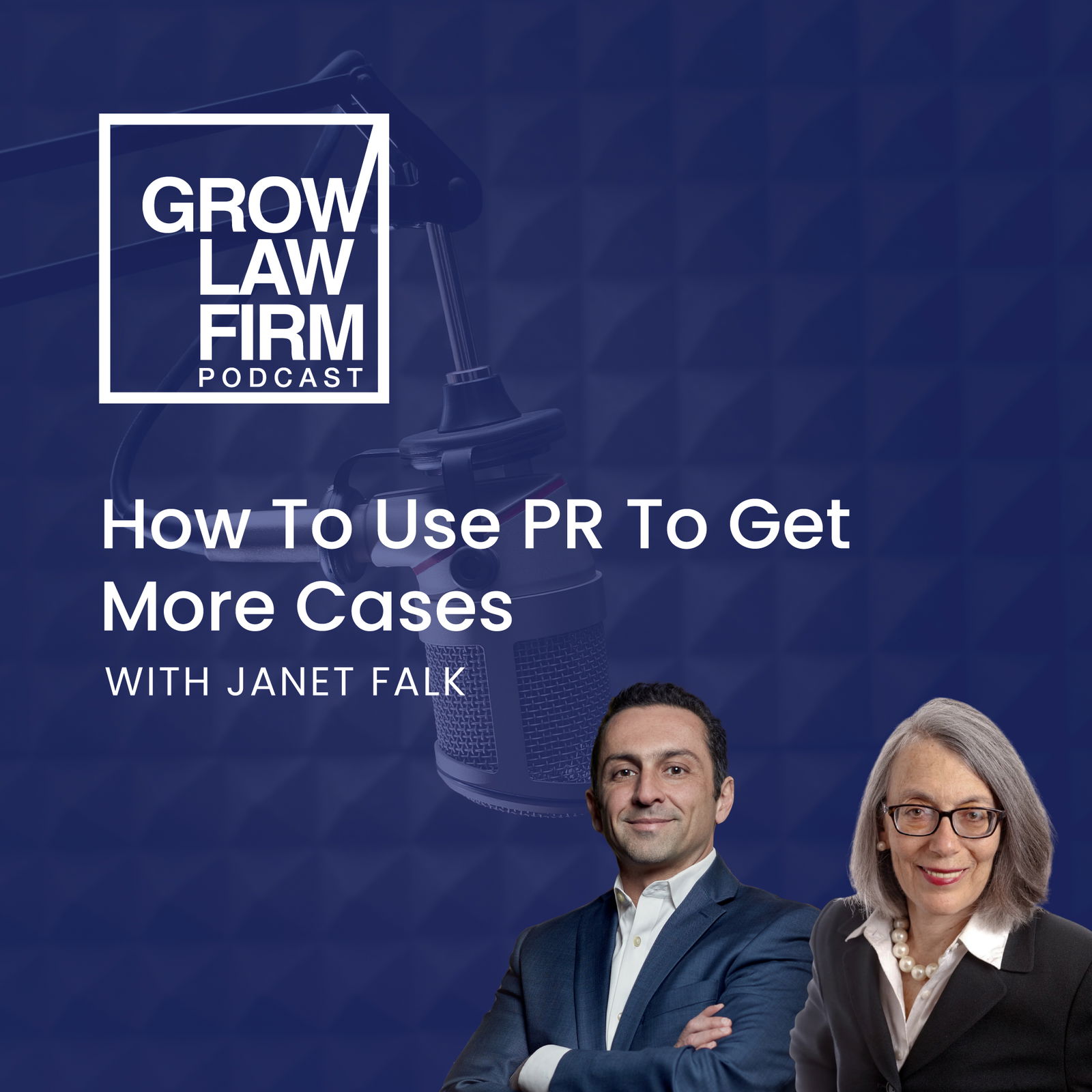 Episode cover art for How To Use PR To Get More Cases, with Janet Falk