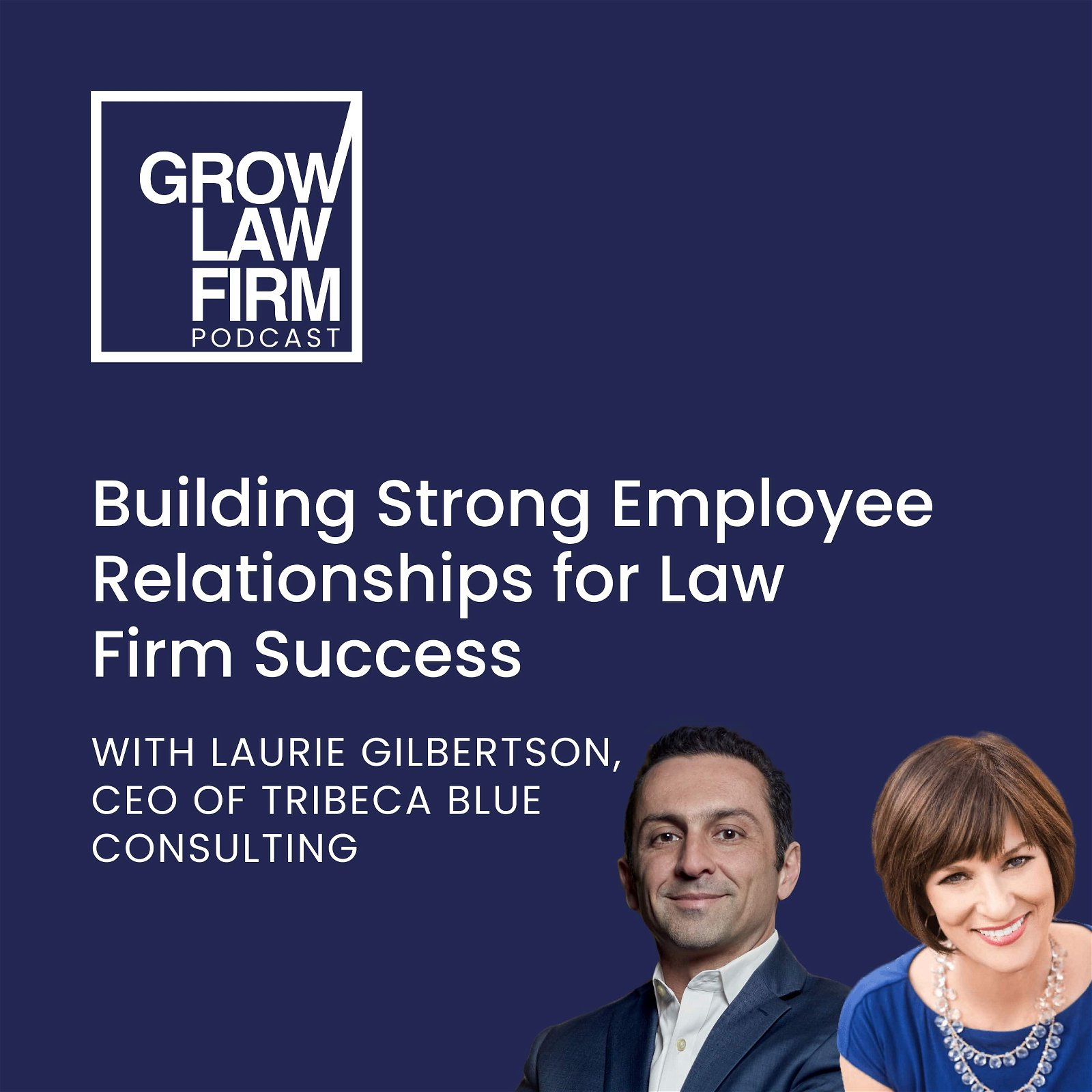 How to Retain Employees in Law Firms with Laurie Gilbertson, CEO of Tribeca Blue Consulting