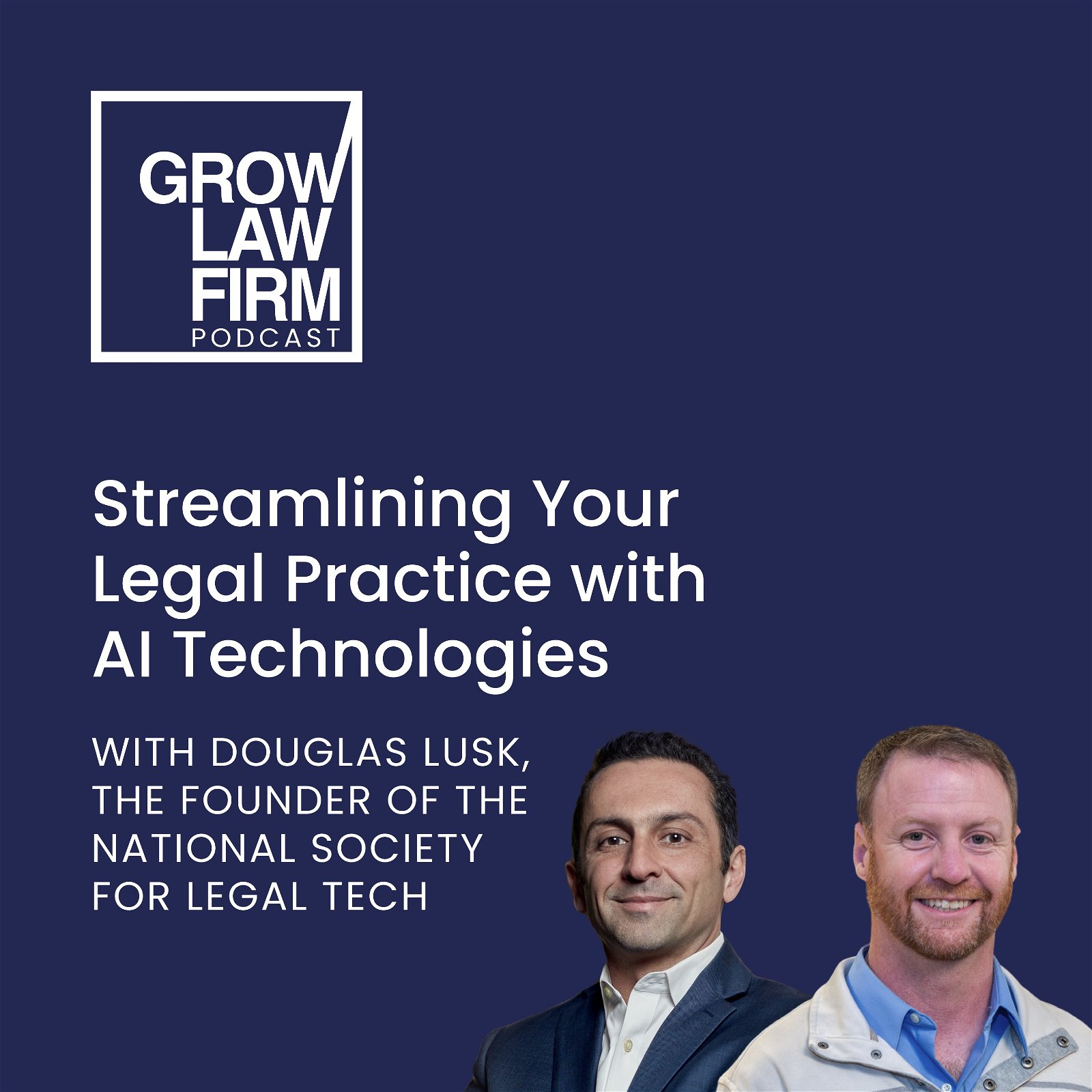 Streamlining Your Legal Practice with AI Technologies with Douglas Lusk, the Founder of the National Society for Legal Tech