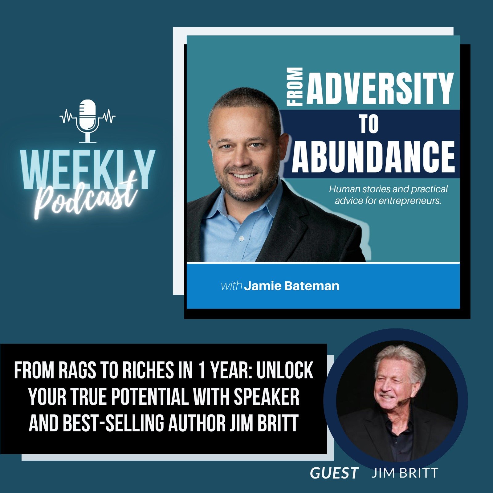 From Rags to Riches in 1 Year: Unlock Your True Potential with Speaker and Best-Selling Author Jim Britt