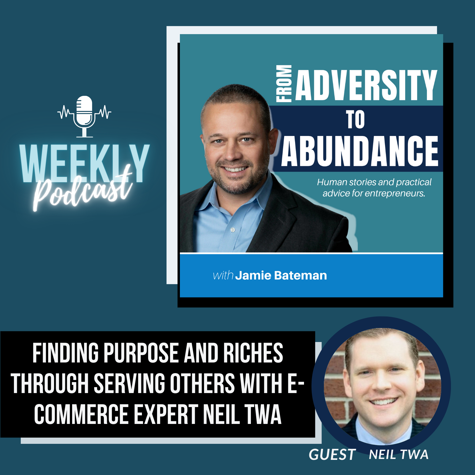 Episode cover art for Finding Purpose and Riches through Serving Others with E-Commerce Expert Neil Twa