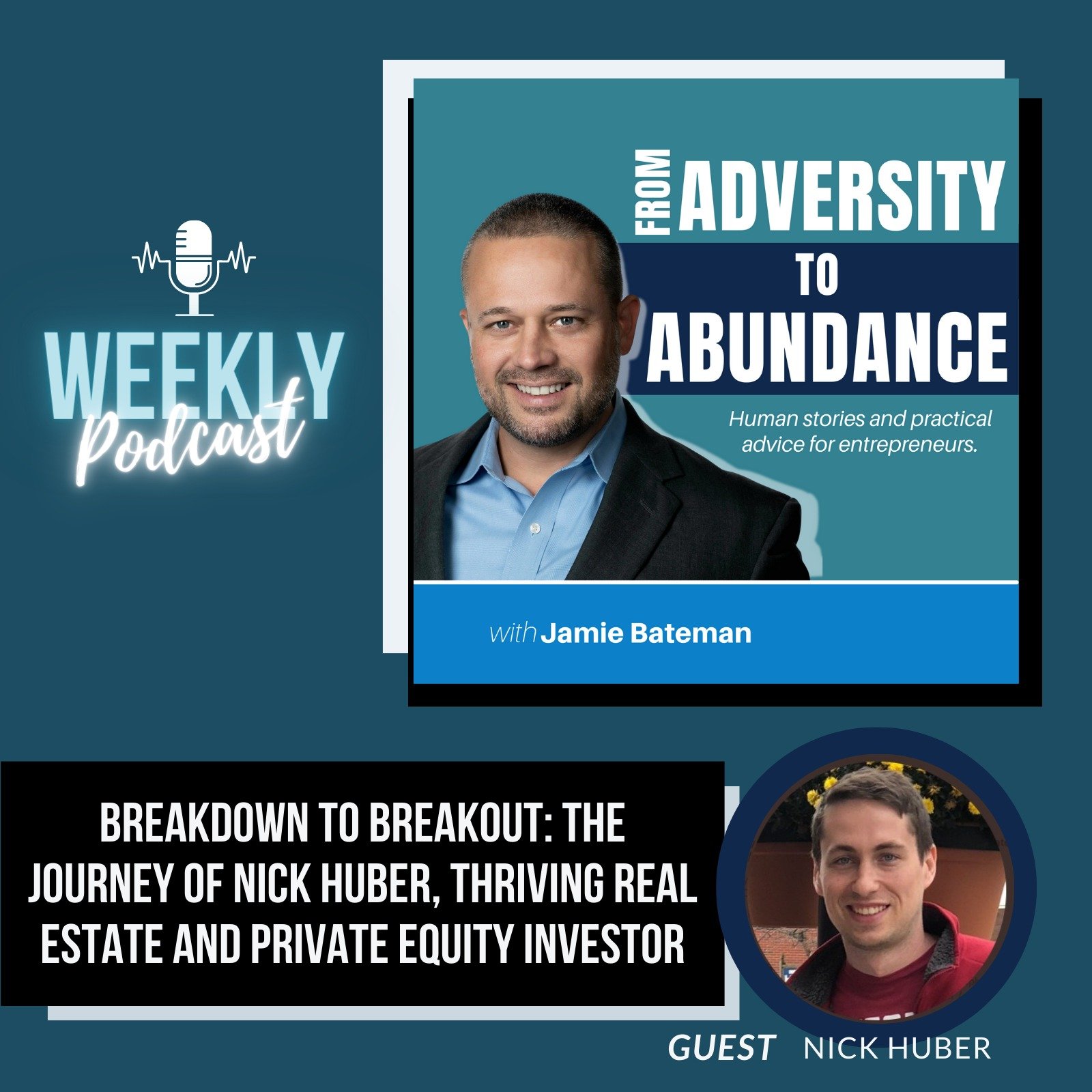 Episode cover art for Breakdown to Breakout: The Journey of Nick Huber, Thriving Real Estate and Private Equity Investor