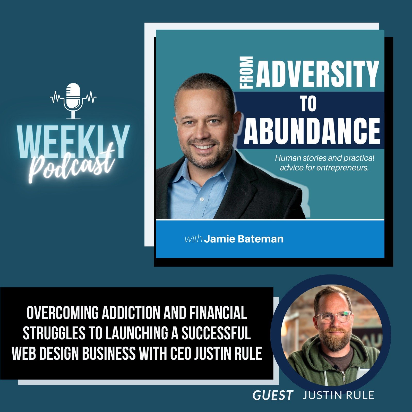 Episode cover art for Overcoming Addiction and Financial Struggles to Launching a Successful Web Design Business with CEO Justin Rule