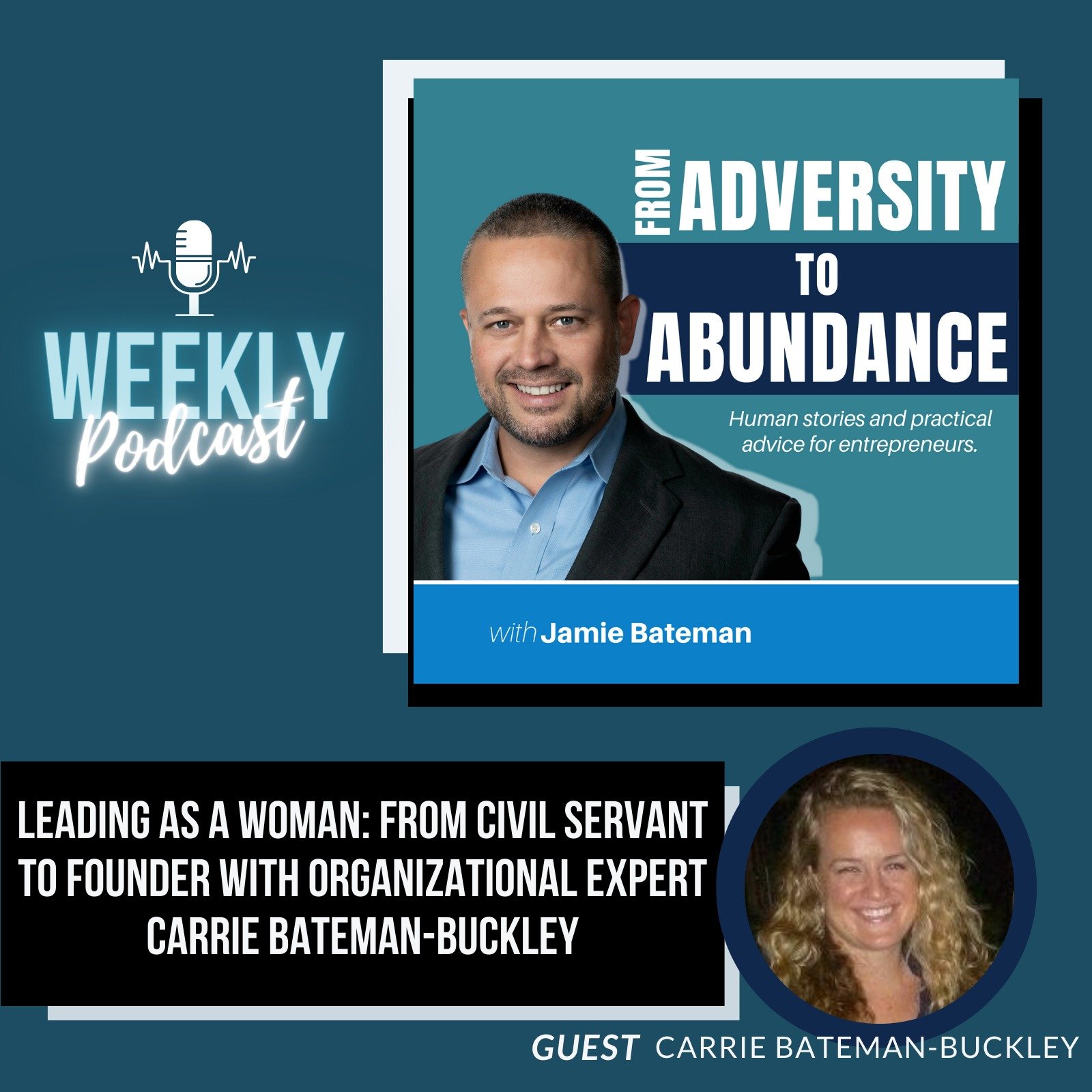 Episode cover art for Leading as a Woman: From Civil Servant to Founder with Organizational Expert Carrie Bateman-Buckley