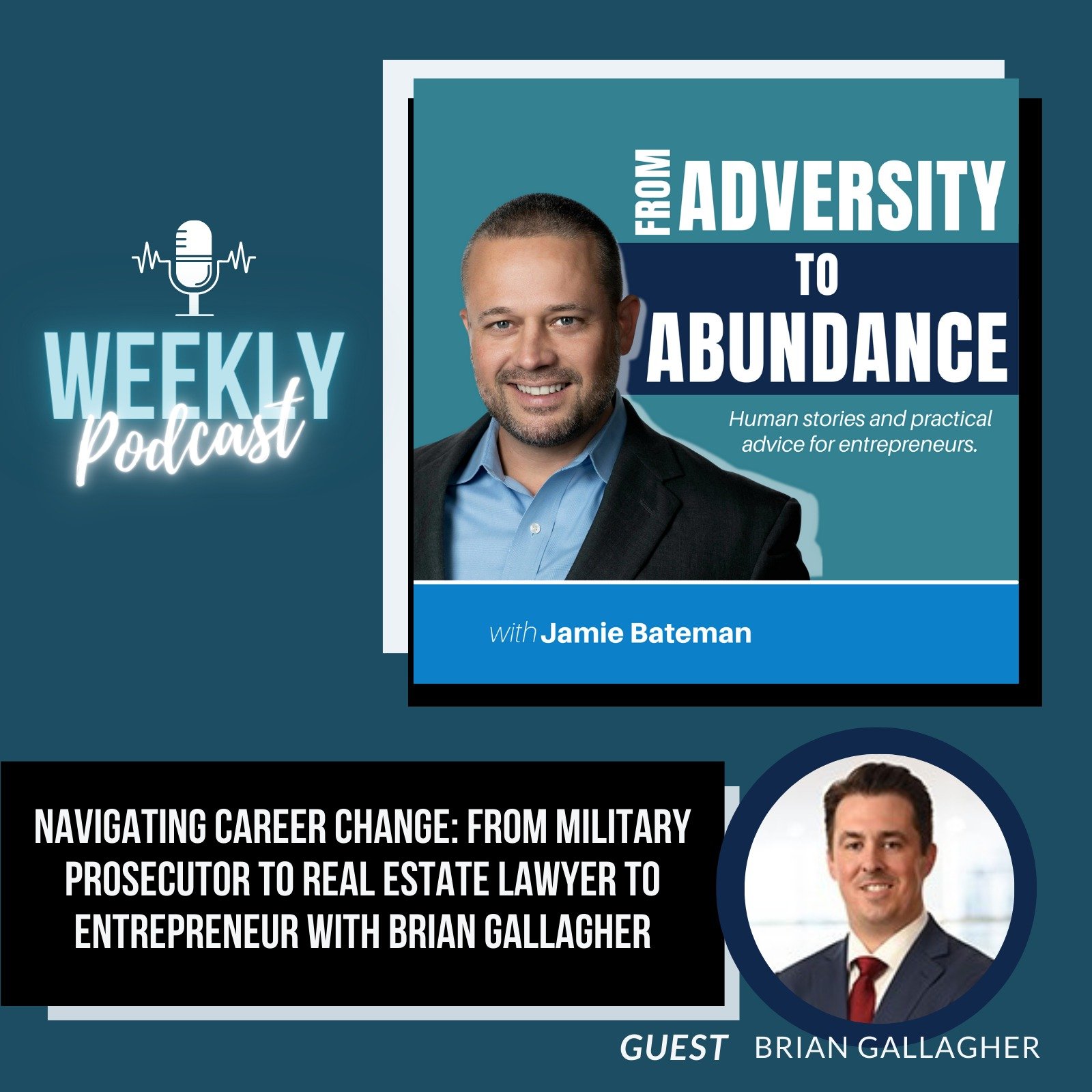 Navigating Career Change: From Military Prosecutor to Real Estate Lawyer to Entrepreneur with Brian Gallagher