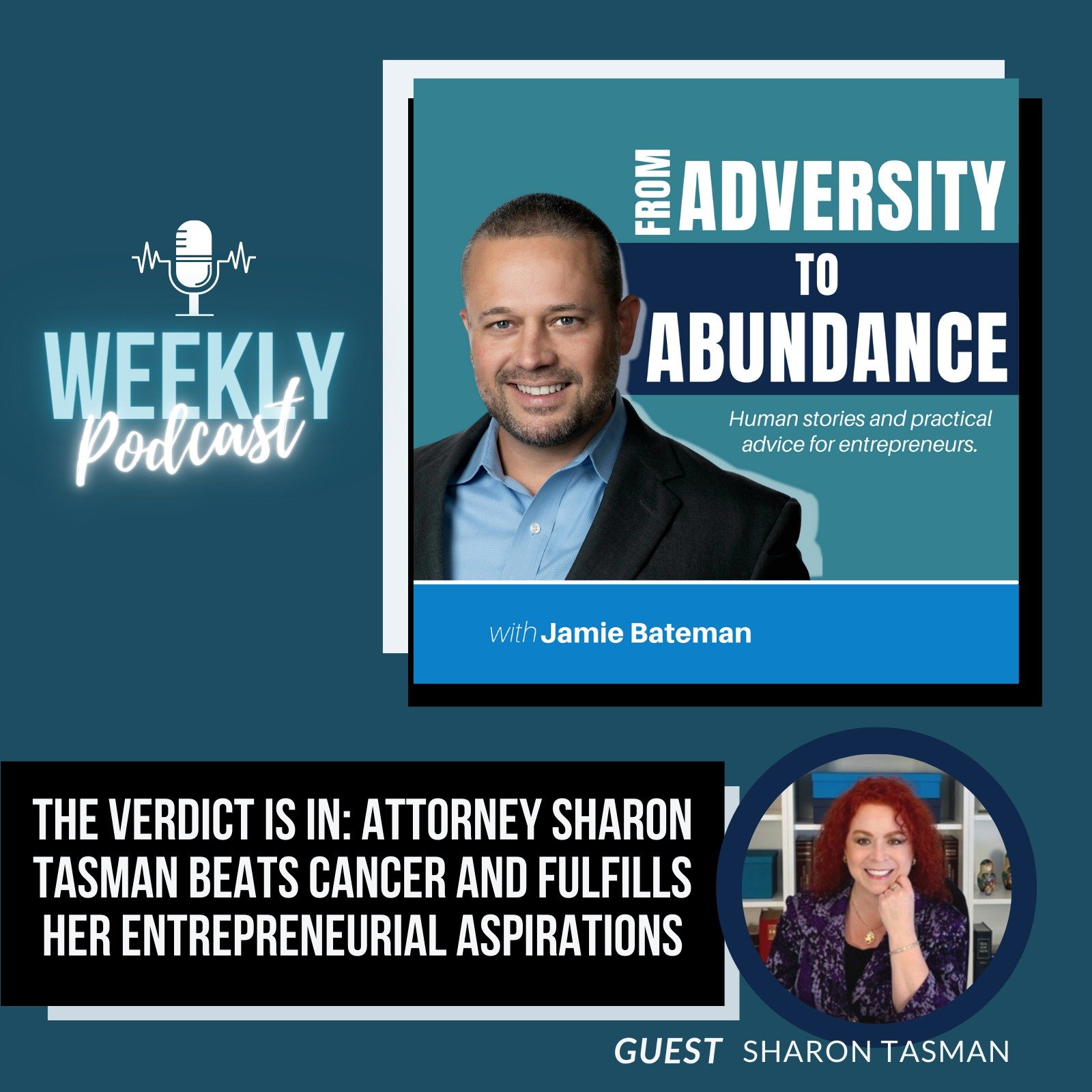 Episode cover art for The Verdict Is In: Attorney Sharon Tasman Beats Cancer and Fulfills Her Entrepreneurial Aspirations
