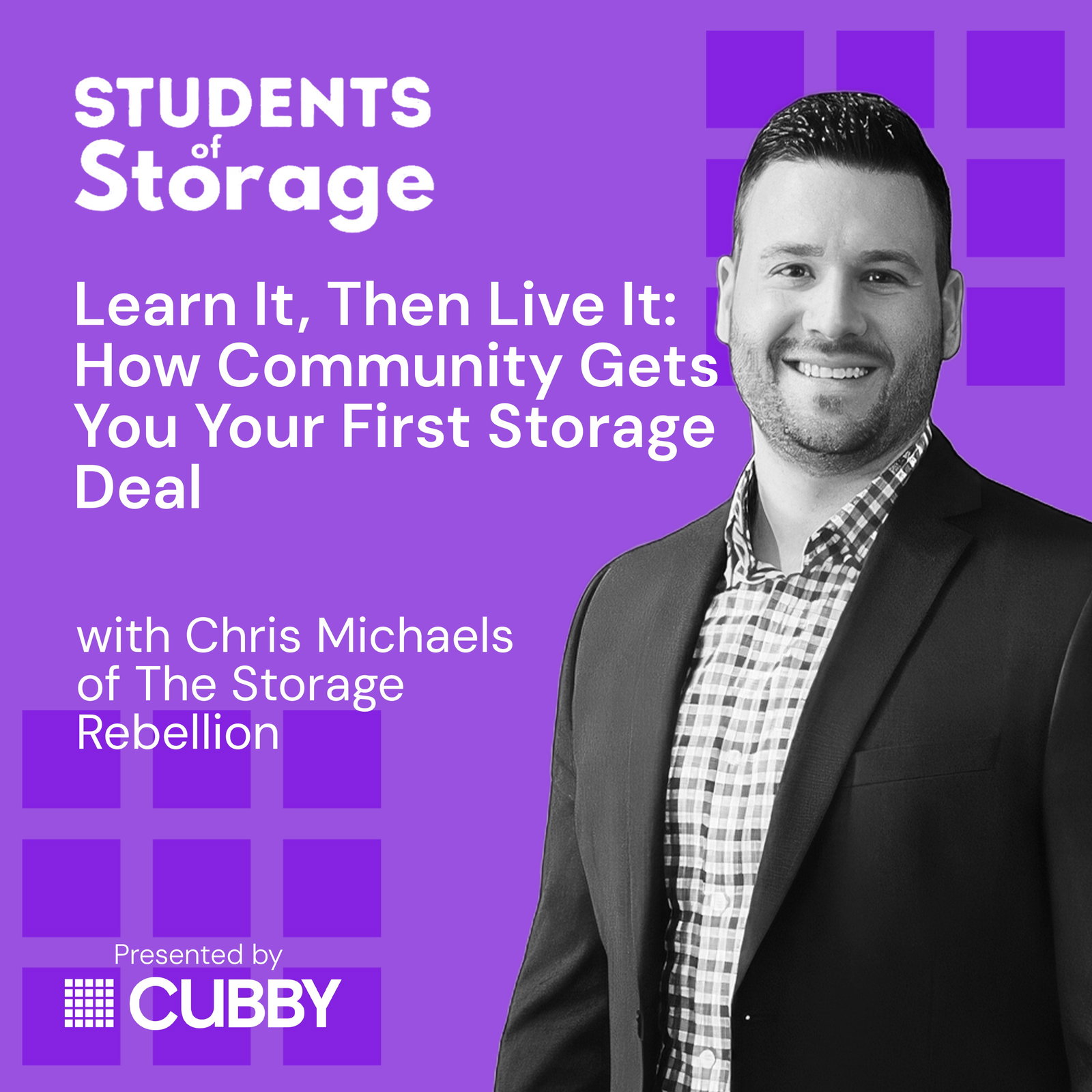 Learn It, Then Live It: How Community Gets You Your First Storage Deal with Chris Michaels of The Storage Rebellion
