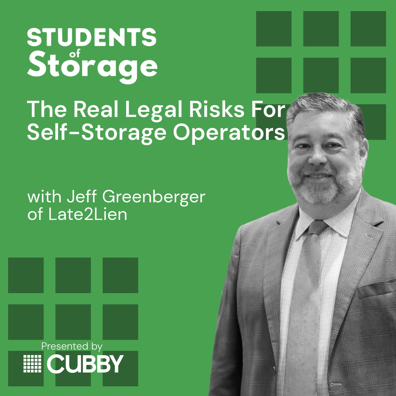 The Real Legal Risks for Self-Storage Operators with Jeff Greenberger of Late2Lien The Real Legal Risks for Self-Storage Operators with Jeff Greenberger of Late2Lien