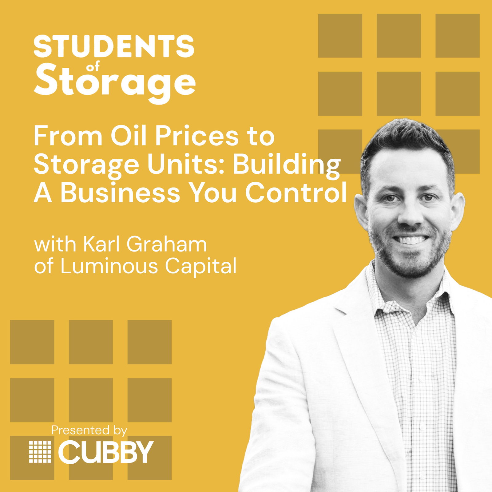 From Oil Prices to Storage Units: Building a Business You Control with Karl Graham of Luminous Capital