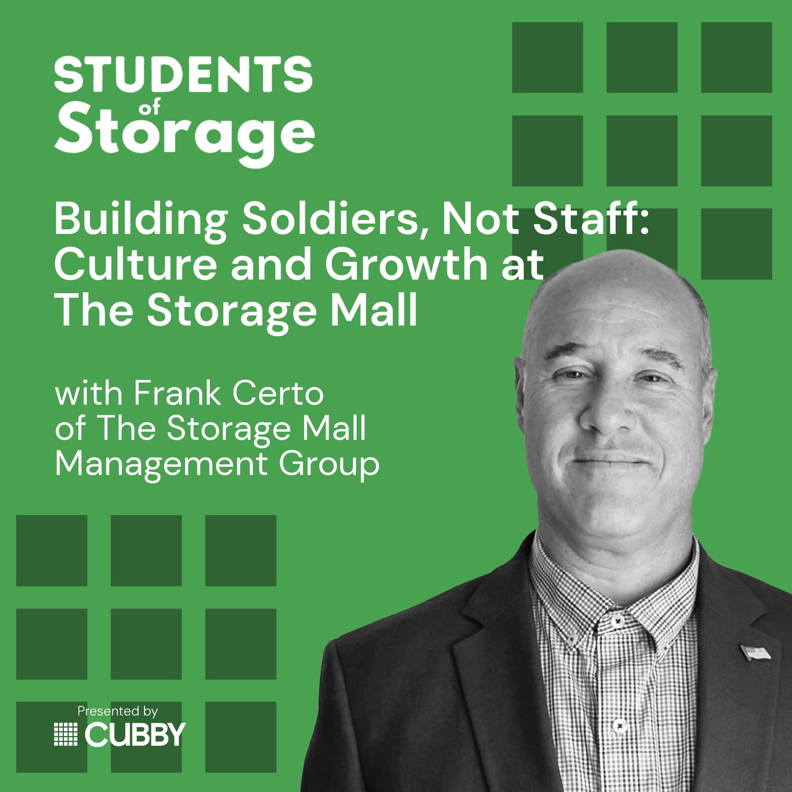 Building Soldiers, Not Staff: Culture and Growth at The Storage Mall with Frank Certo Building Soldiers, Not Staff: Culture and Growth at The Storage Mall with Frank Certo