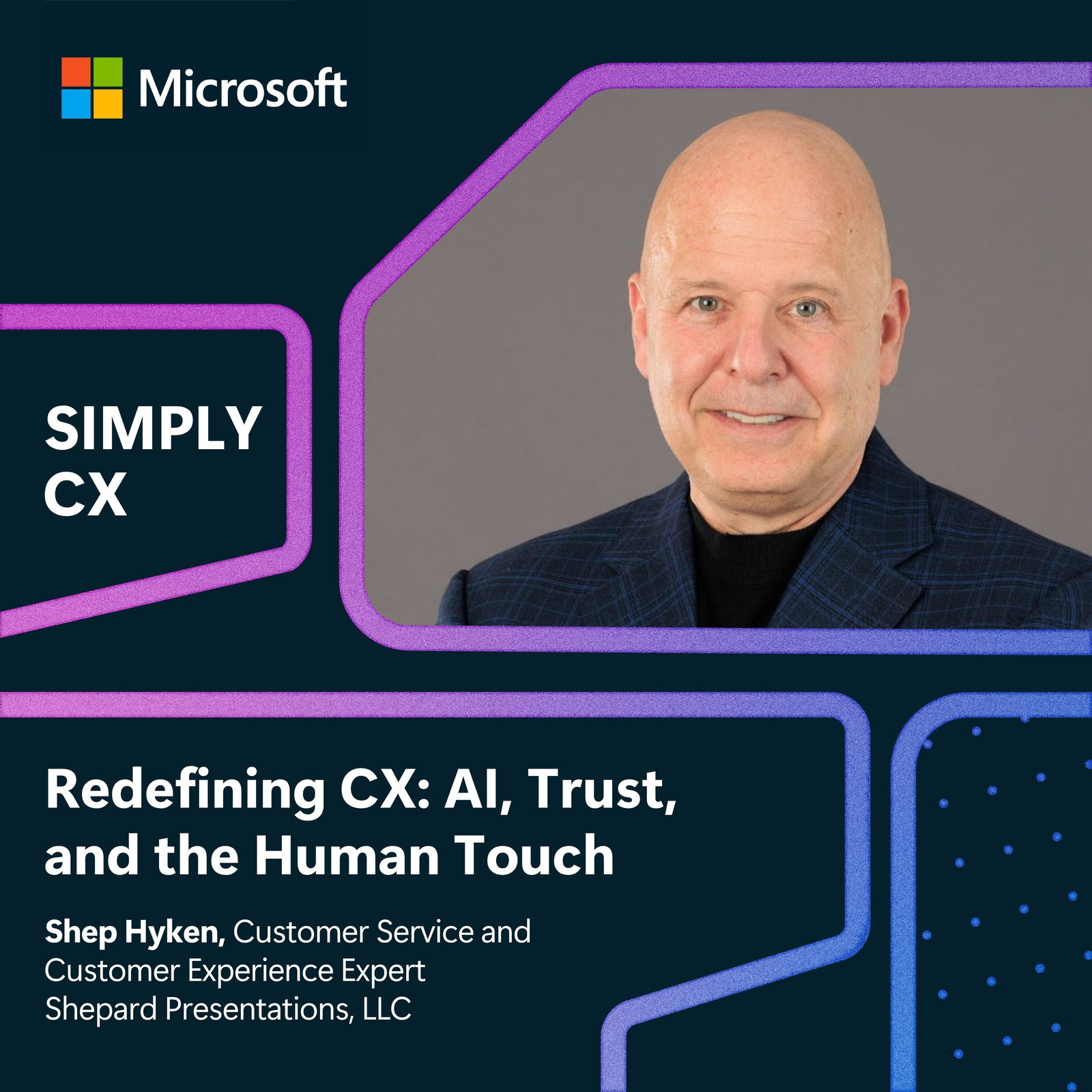 AI, Trust, and the Human Touch: Redefining CX with Shep Hyken