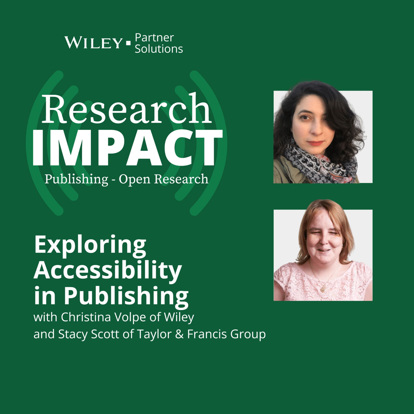 Exploring Accessibility in Publishing with Christina Volpe of Wiley and Stacy Scott of Taylor & Francis Group