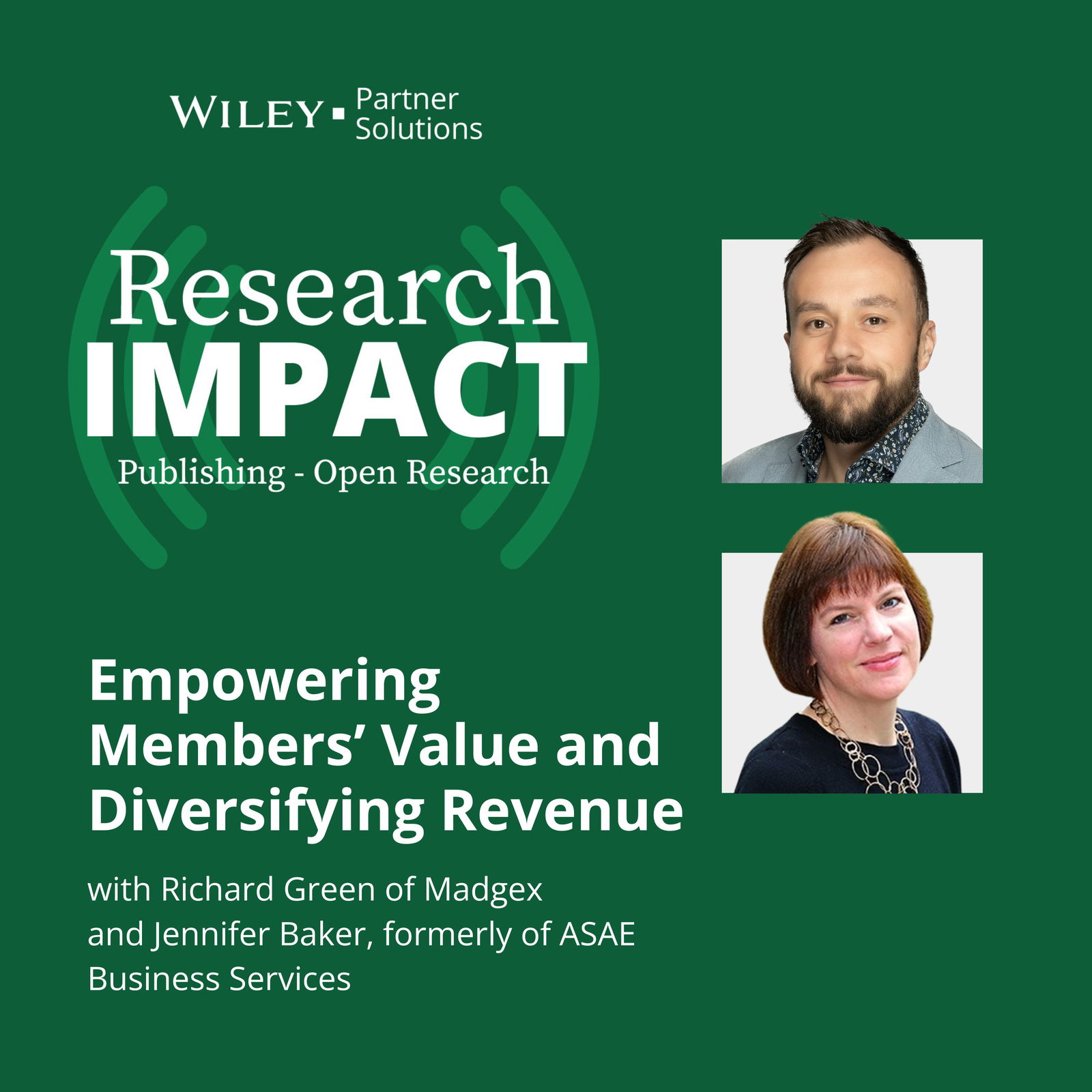 Empowering Members’ Value and Diversifying Revenue with Richard Green of Madgex and Jennifer Baker, formerly of ASAE Business Services