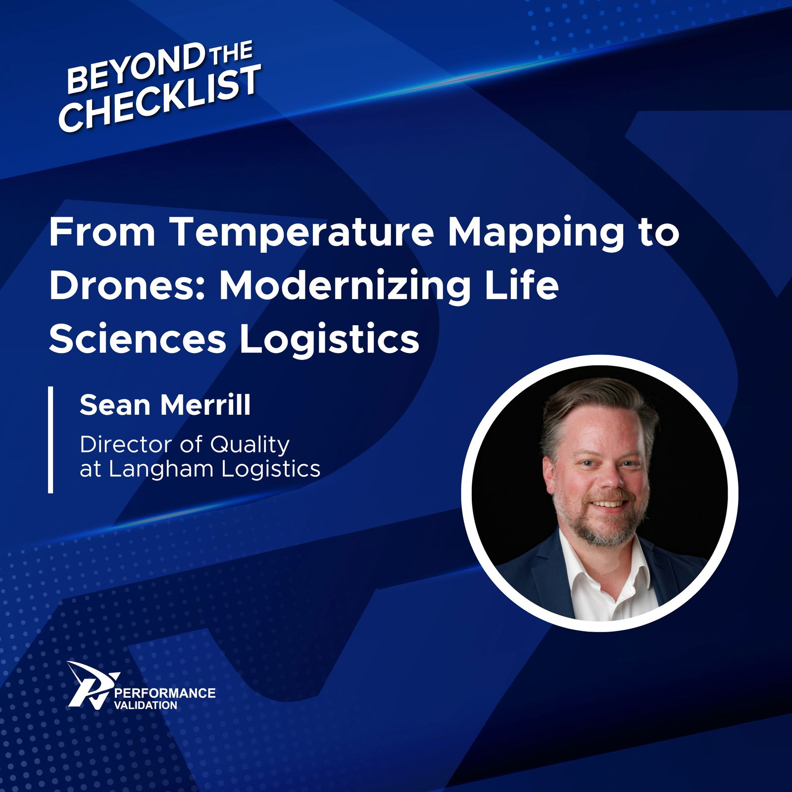 From Temperature Mapping to Drones: Modernizing Life Sciences Logistics with Sean Merrill of Langham Logistics