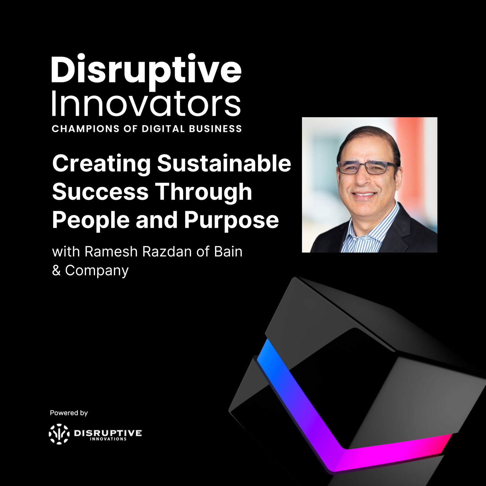 Creating Sustainable Success Through People and Purpose with Ramesh Razdan of Bain & Company Creating Sustainable Success Through People and Purpose with Ramesh Razdan of Bain & Company