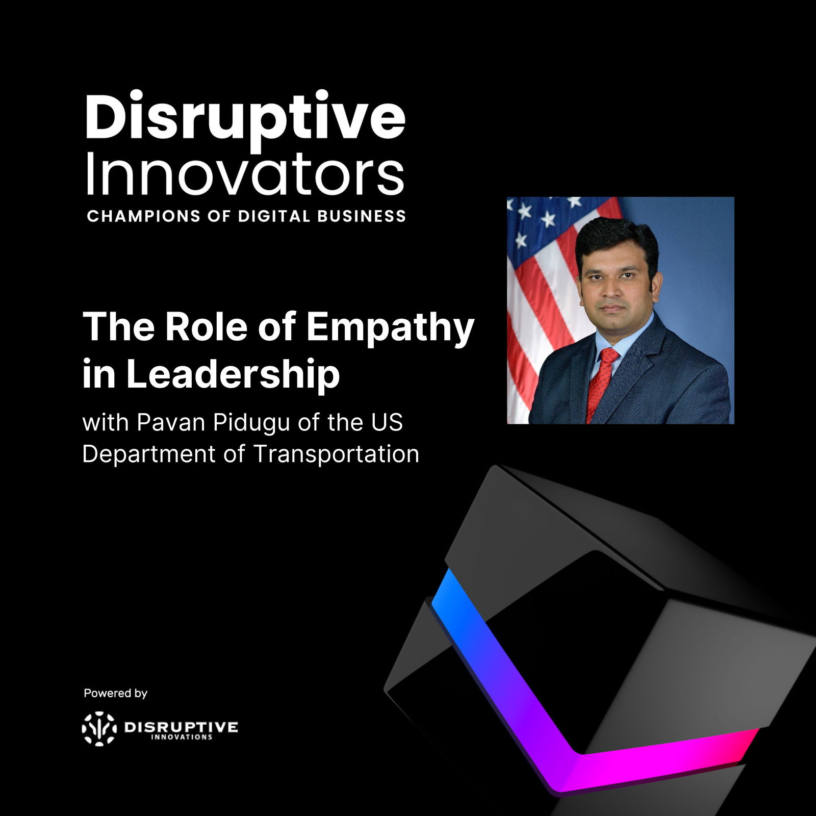 The Role of Empathy in Leadership with Pavan Pidugu of the US Department of Transportation The Role of Empathy in Leadership with Pavan Pidugu of the US Department of Transportation