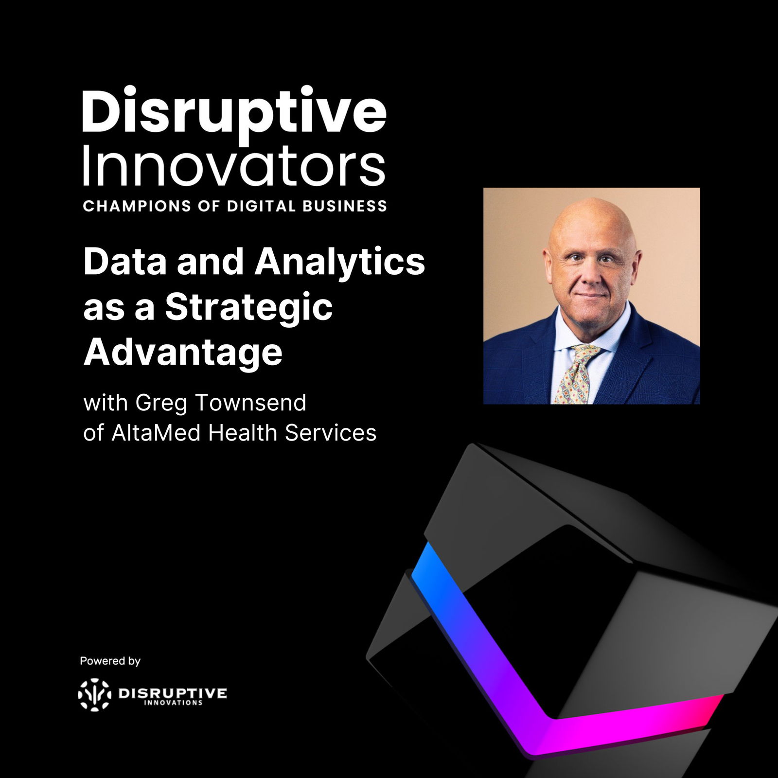Data and Analytics as a Strategic Advantage with Greg Townsend of AltaMed Health Services Data and Analytics as a Strategic Advantage with Greg Townsend of AltaMed Health Services