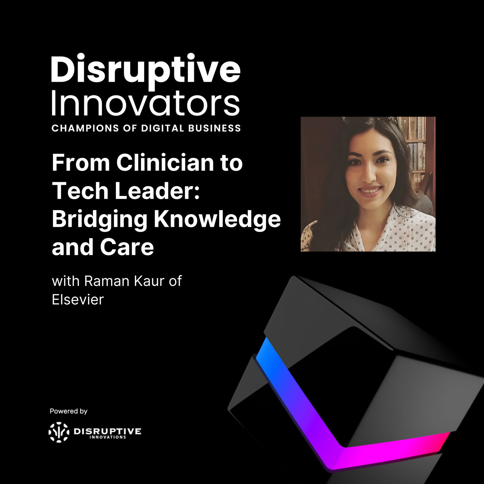 From Clinician to Tech Leader: Bridging Knowledge and Care with Raman Kaur of Elsevier