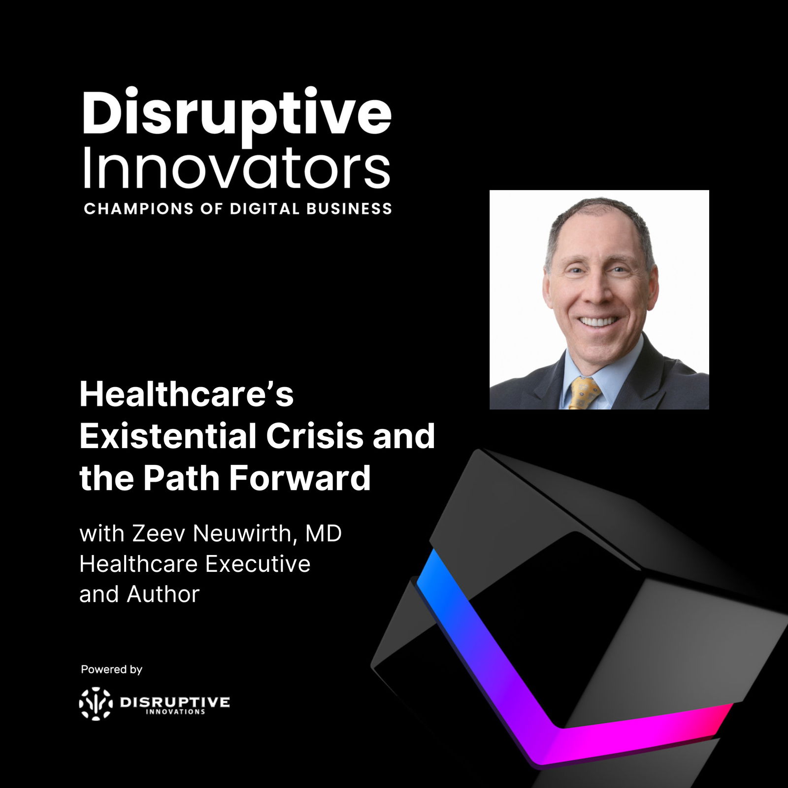 Disruptive Innovators: Champions of Digital Business - CIO & IT Leader Interviews, Digital Transformation, Digital Innovation