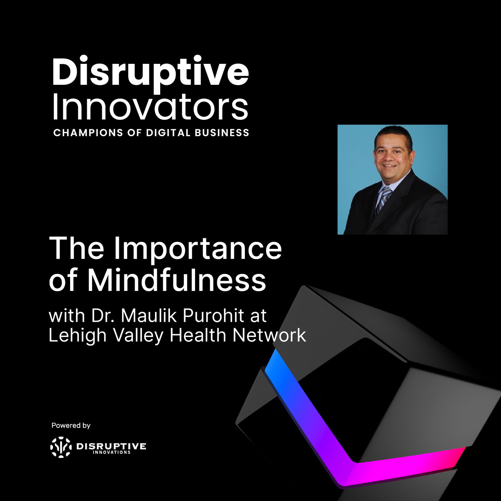 Disruptive Innovators: Champions of Digital Business - CIO & IT Leader Interviews, Digital Transformation, Digital Innovation