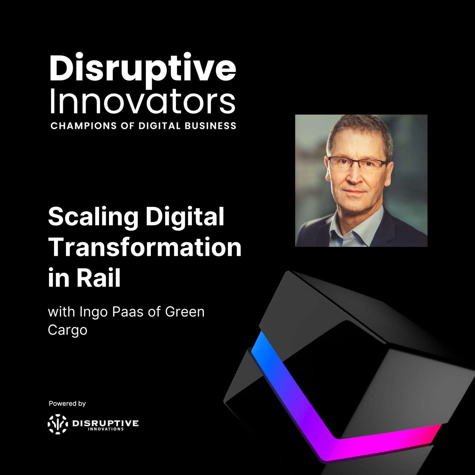 Scaling Digital Transformation in Rail with Ingo Paas of Green Cargo Scaling Digital Transformation in Rail with Ingo Paas of Green Cargo