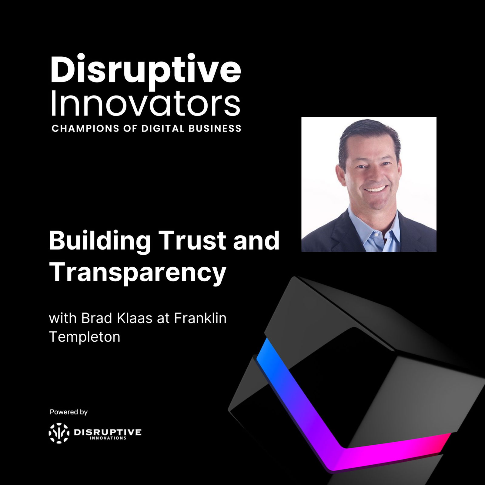 Disruptive Innovators: Champions of Digital Business - CIO & IT Leader Interviews, Digital Transformation, Digital Innovation