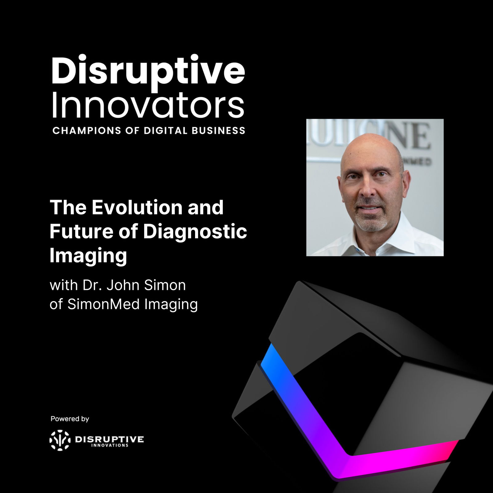 Disruptive Innovators: Champions of Digital Business - CIO & IT Leader Interviews, Digital Transformation, Digital Innovation