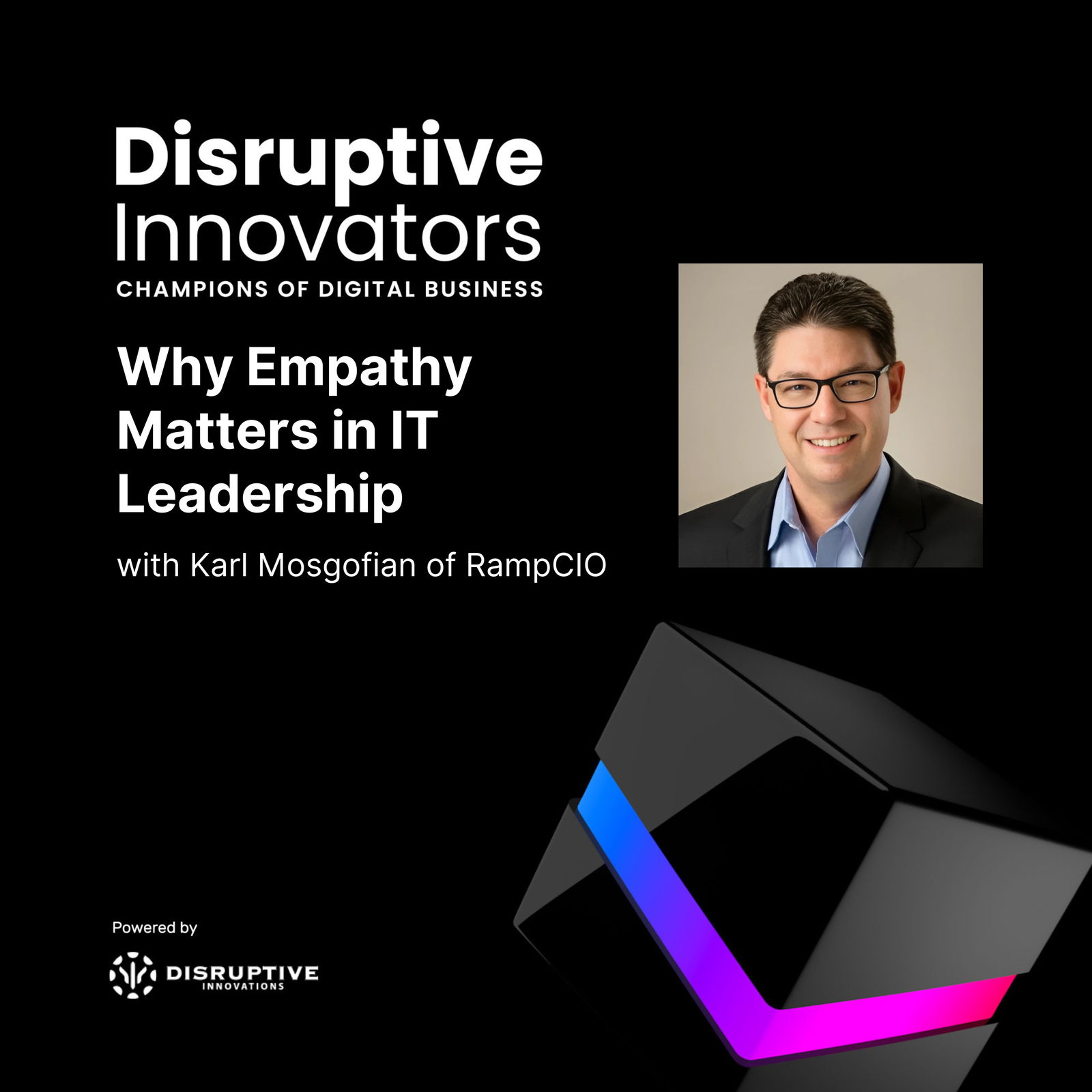 Why Empathy Matters in IT Leadership with Karl Mosgofian of RampCIO Why Empathy Matters in IT Leadership with Karl Mosgofian of RampCIO