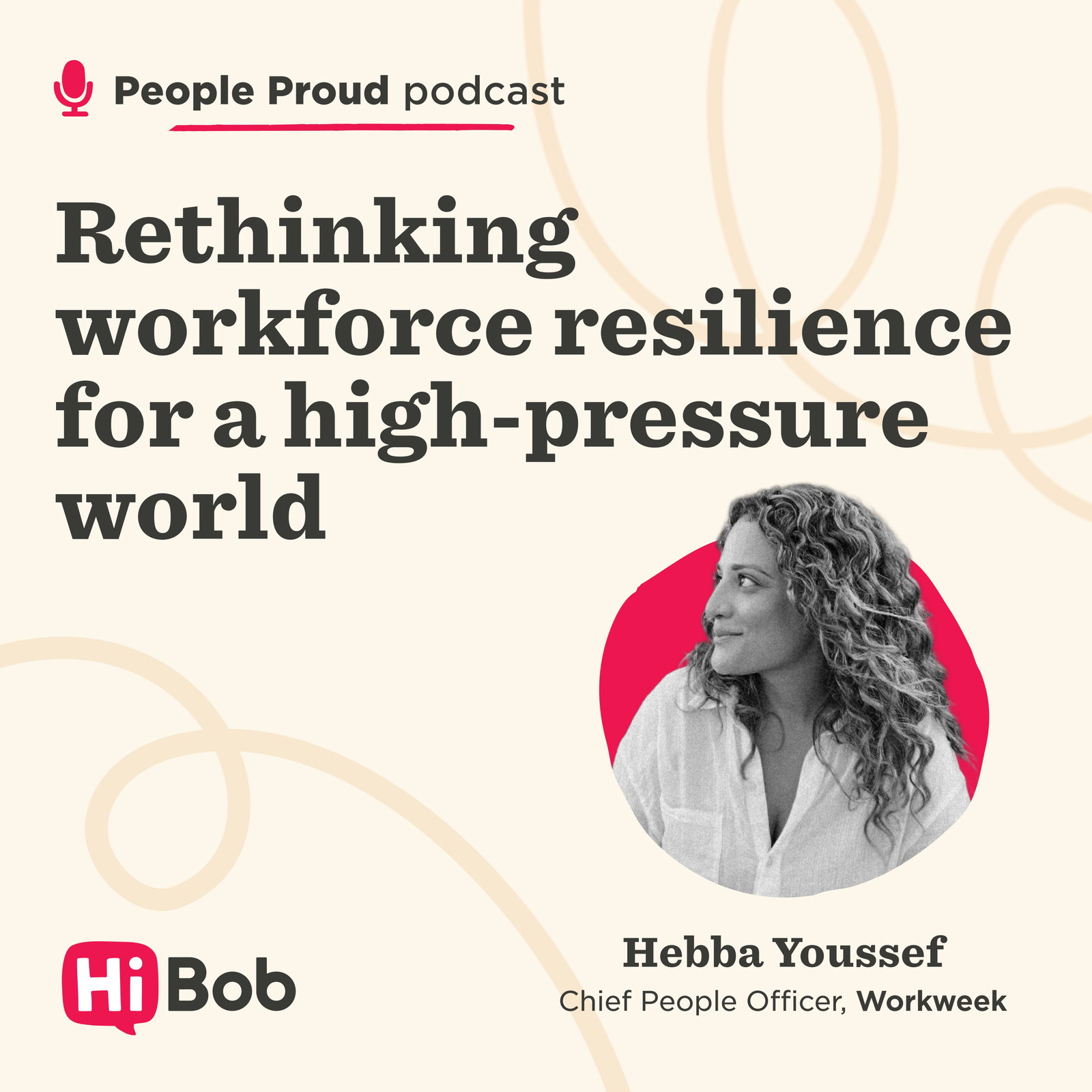 Rethinking resilience in the age of burnout with Hebba Youssef at Workweek