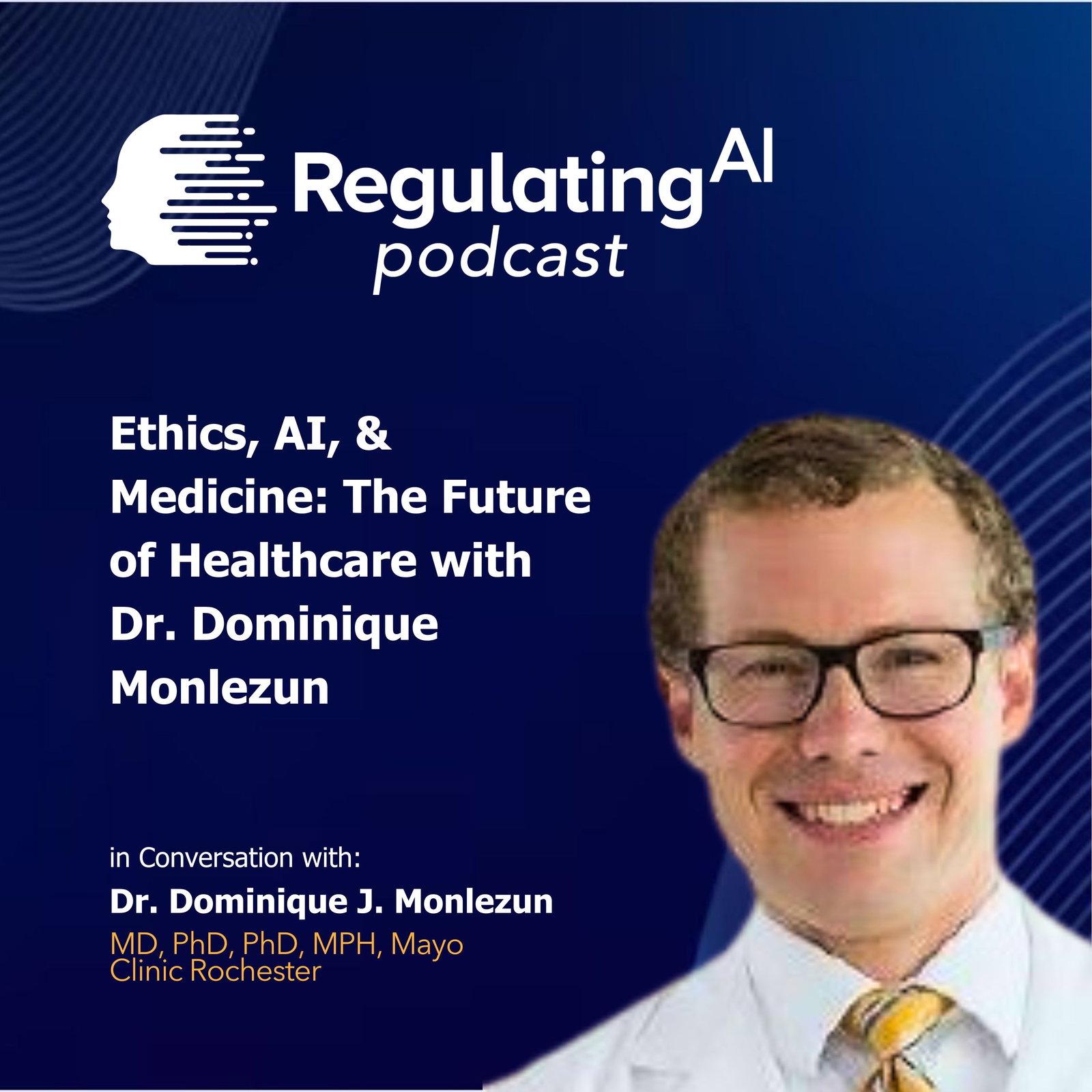 Ethics, AI, & Medicine: The Future of Healthcare with Dr. Dominique Monlezun  episode artwork