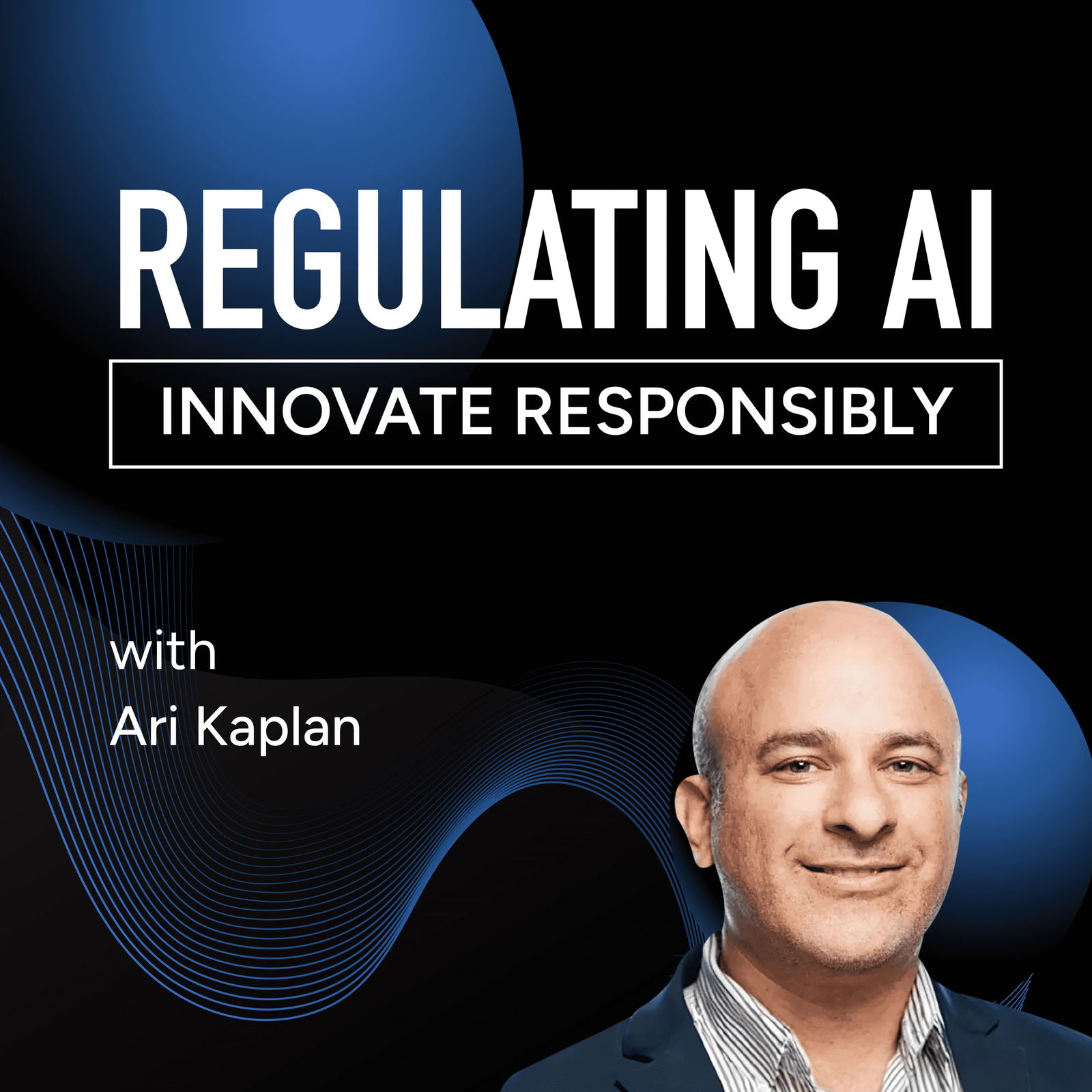 The Importance of Diverse Perspectives in Shaping AI Policies with Ari Kaplan 