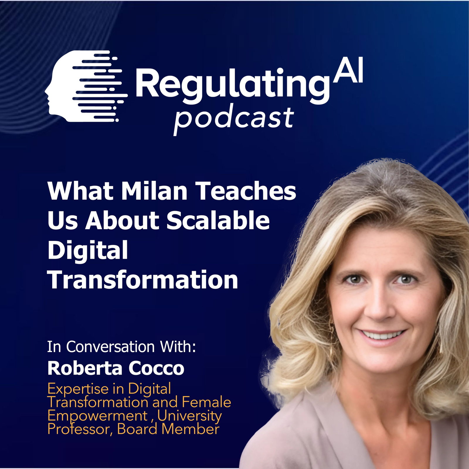 What Milan Teaches Us About Scalable Digital Transformation with Roberta Cocco |  RegulatingAI Podcast  episode artwork