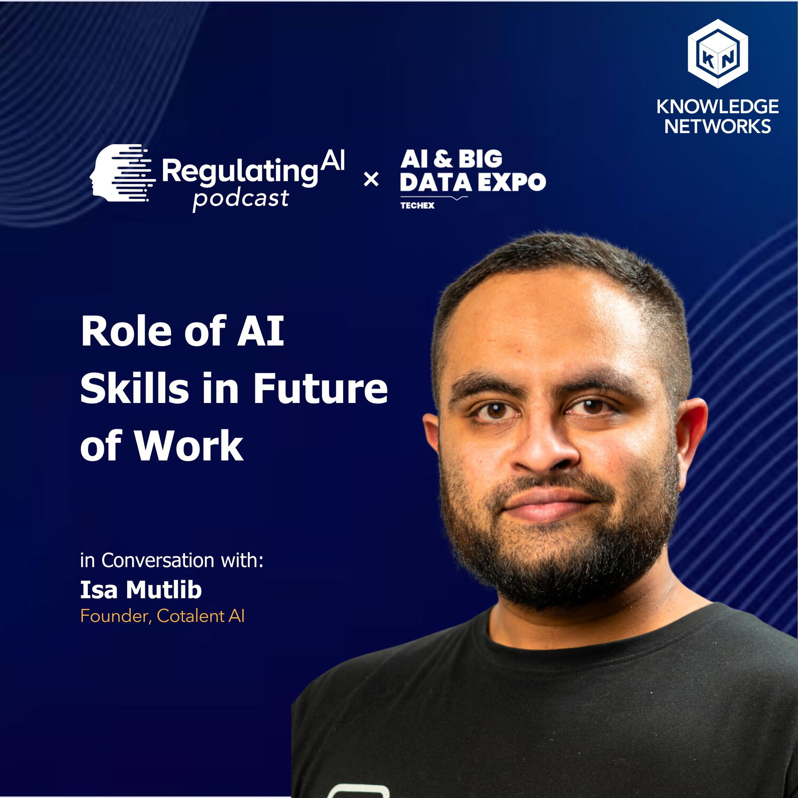 Role of AI Skills in Future of Work with Isa Mutlib | The RegulatingAI Podcast episode artwork
