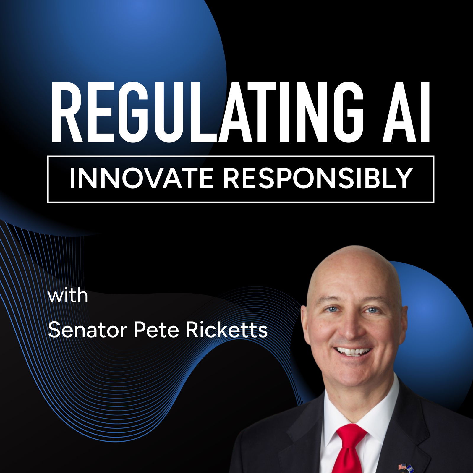 Balancing AI Advancements With Public Safety and Transparency with Senator Pete Ricketts