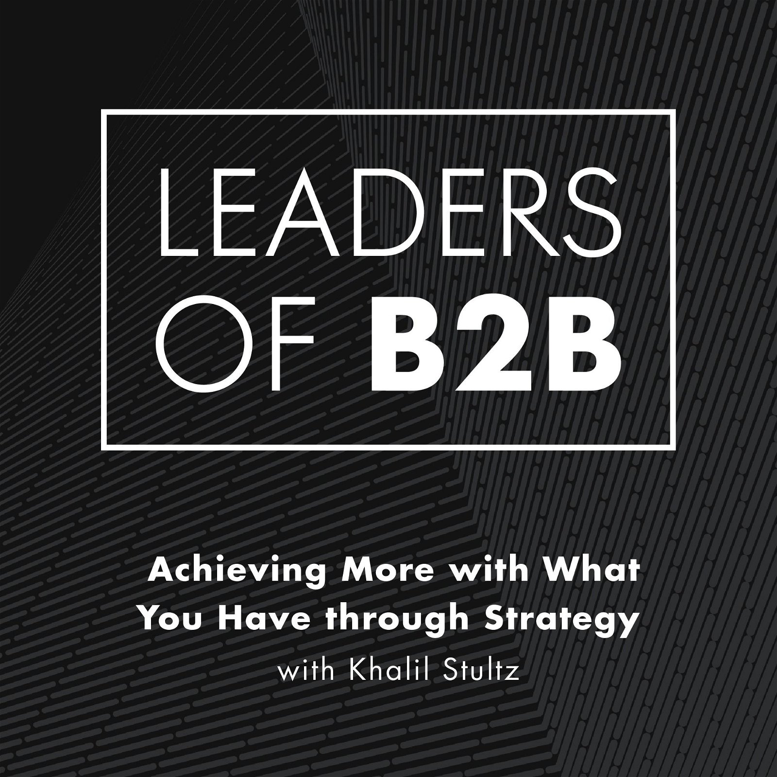 Achieving More with What You Have through Strategy, with Khalil Stultz
