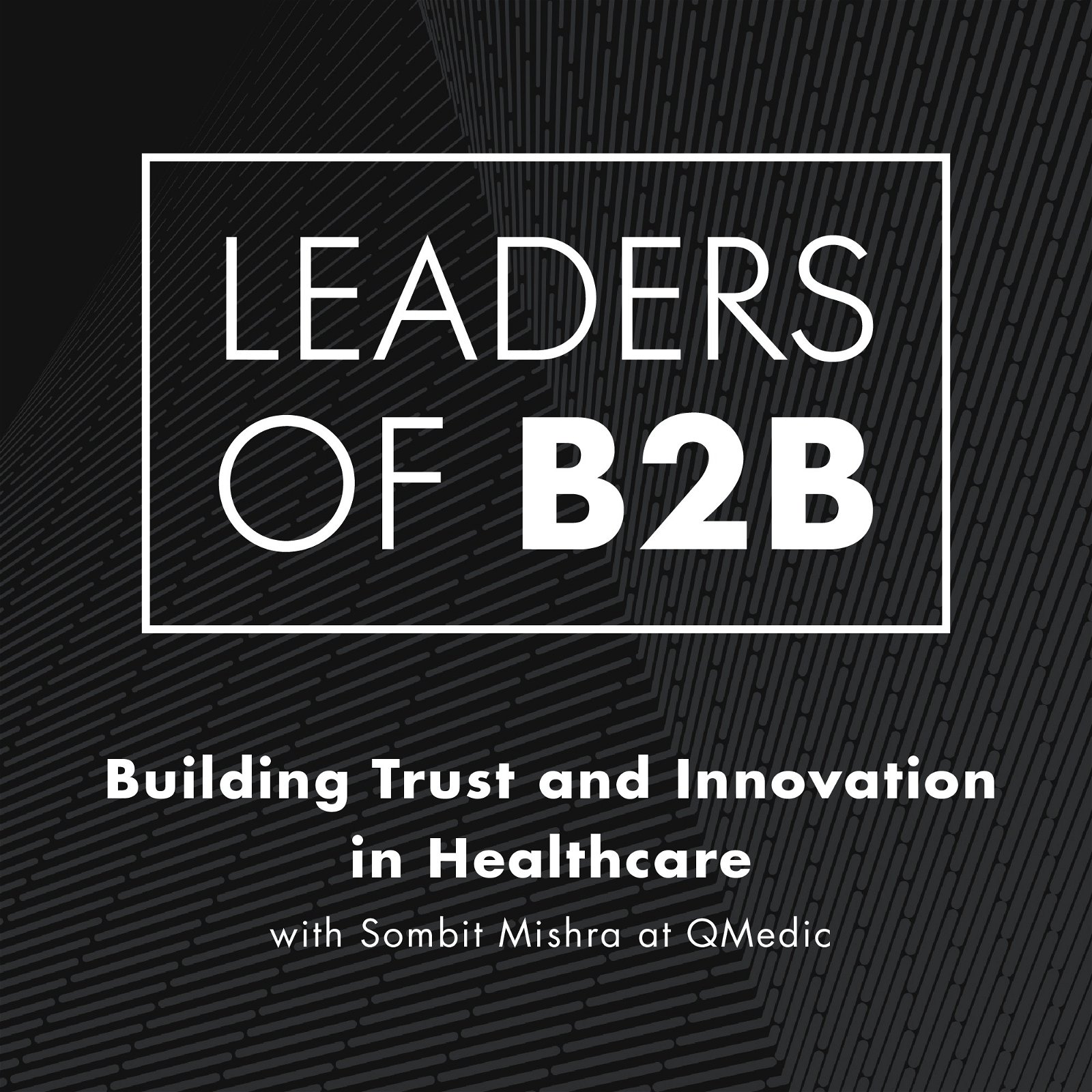 Building Trust and Innovation in Healthcare with Sombit Mishra of QMedic