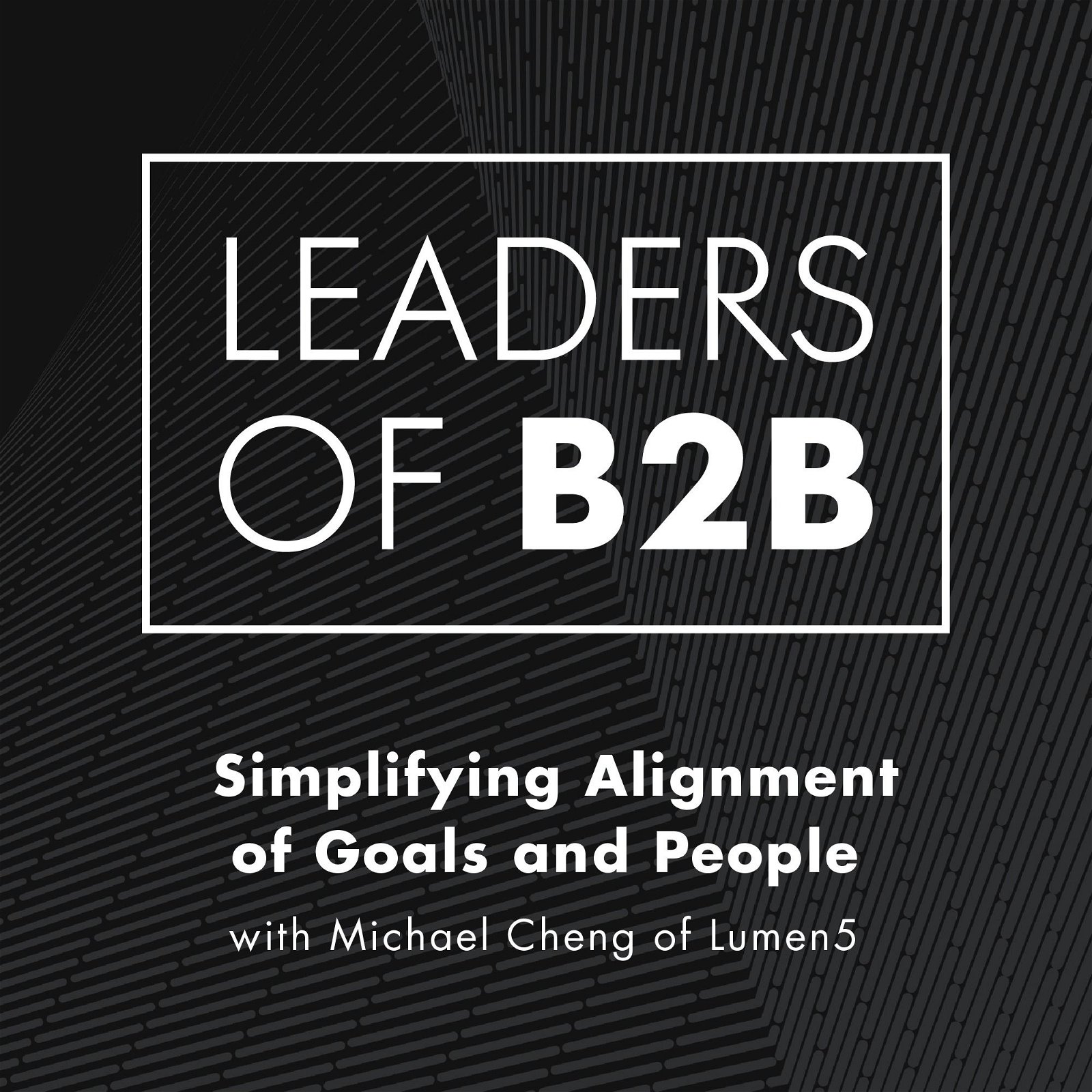 Simplifying Alignment of Goals and People, with Michael Cheng of Lumen5