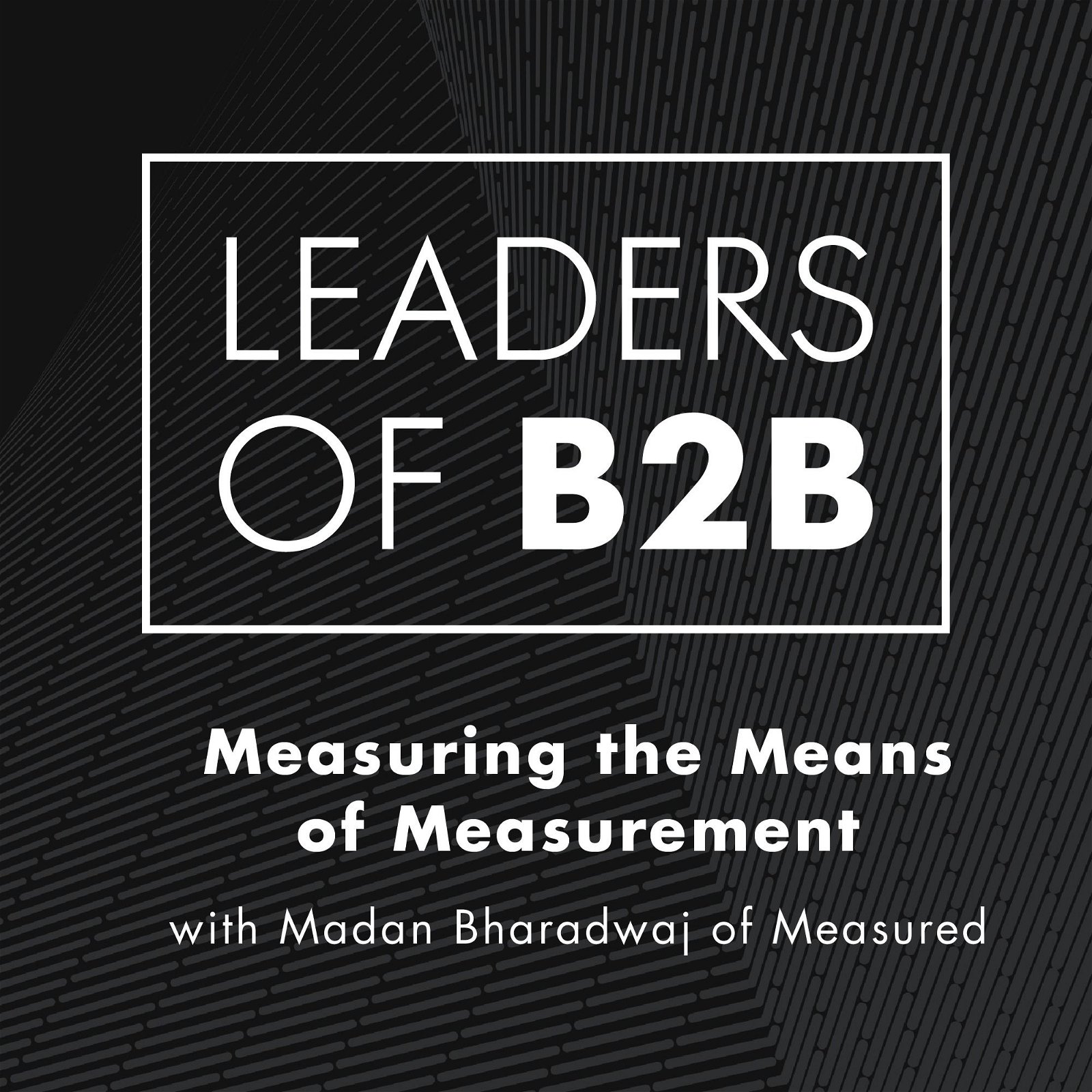 Marketing Measurement with Madan Bharadwaj of Measured