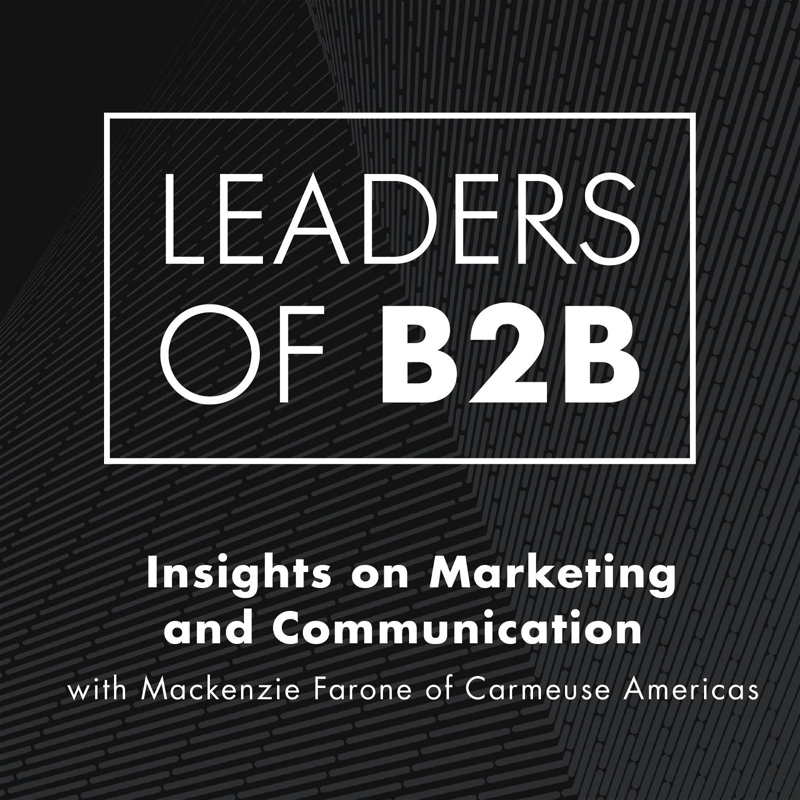 Insights on Marketing and Communication with Mackenzie Farone of Carmeuse Americas