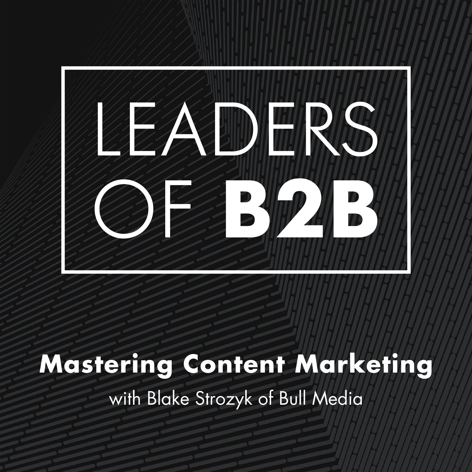 Mastering Content Marketing with Blake Strozyk of Bull Media