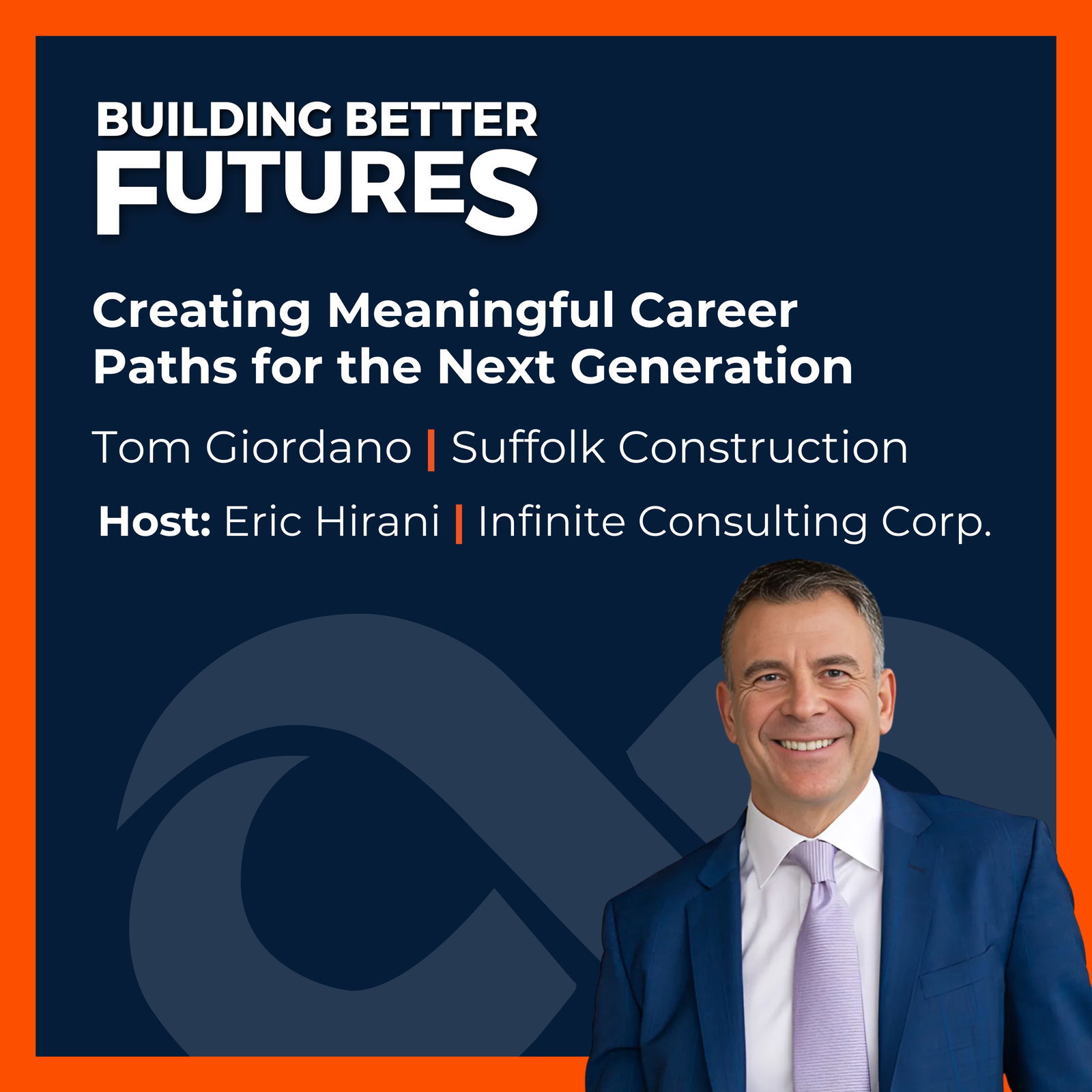 EP 18: Creating Meaningful Career Paths for the Next Generation with Tom Giordano of Suffolk Construction