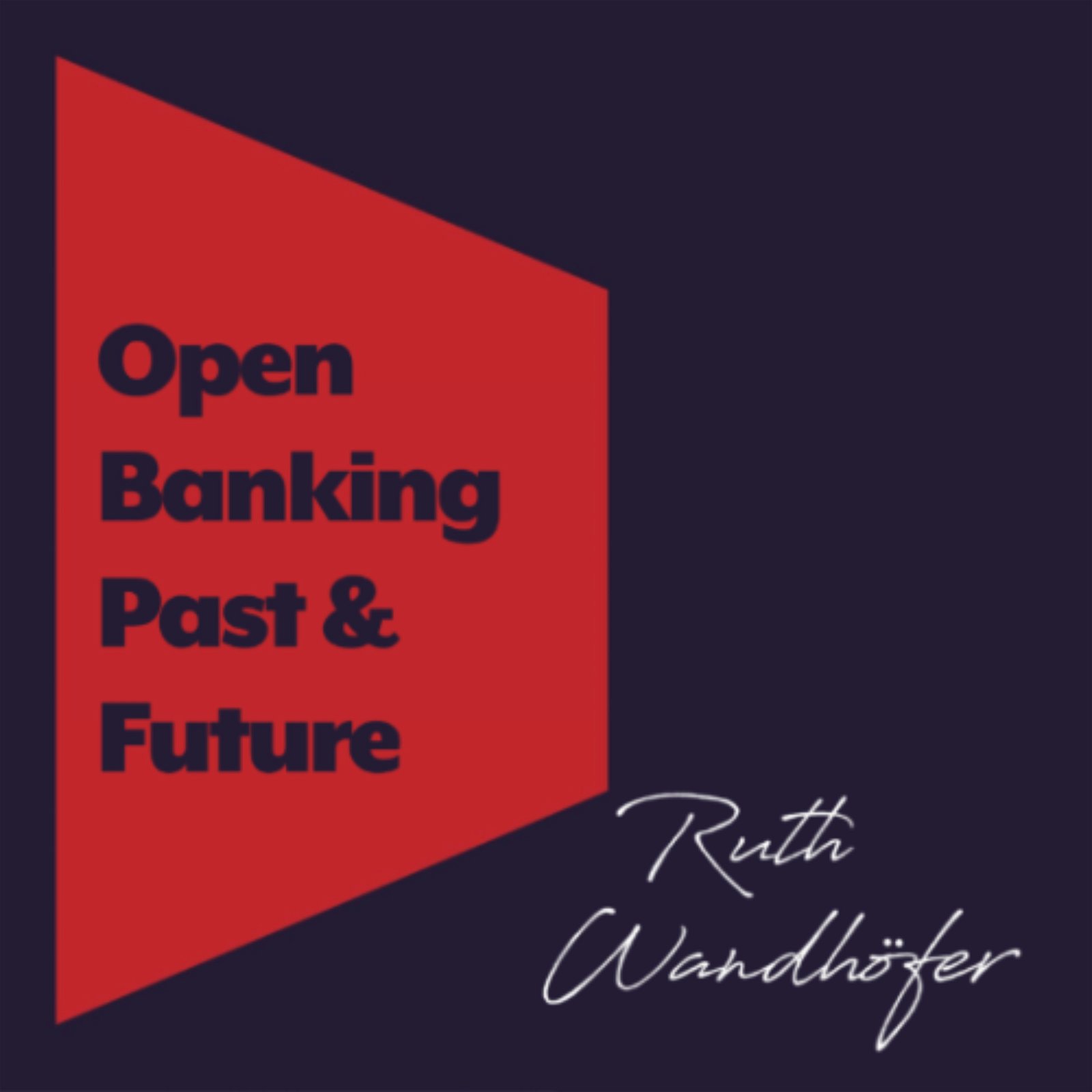 Open Banking Past & Future