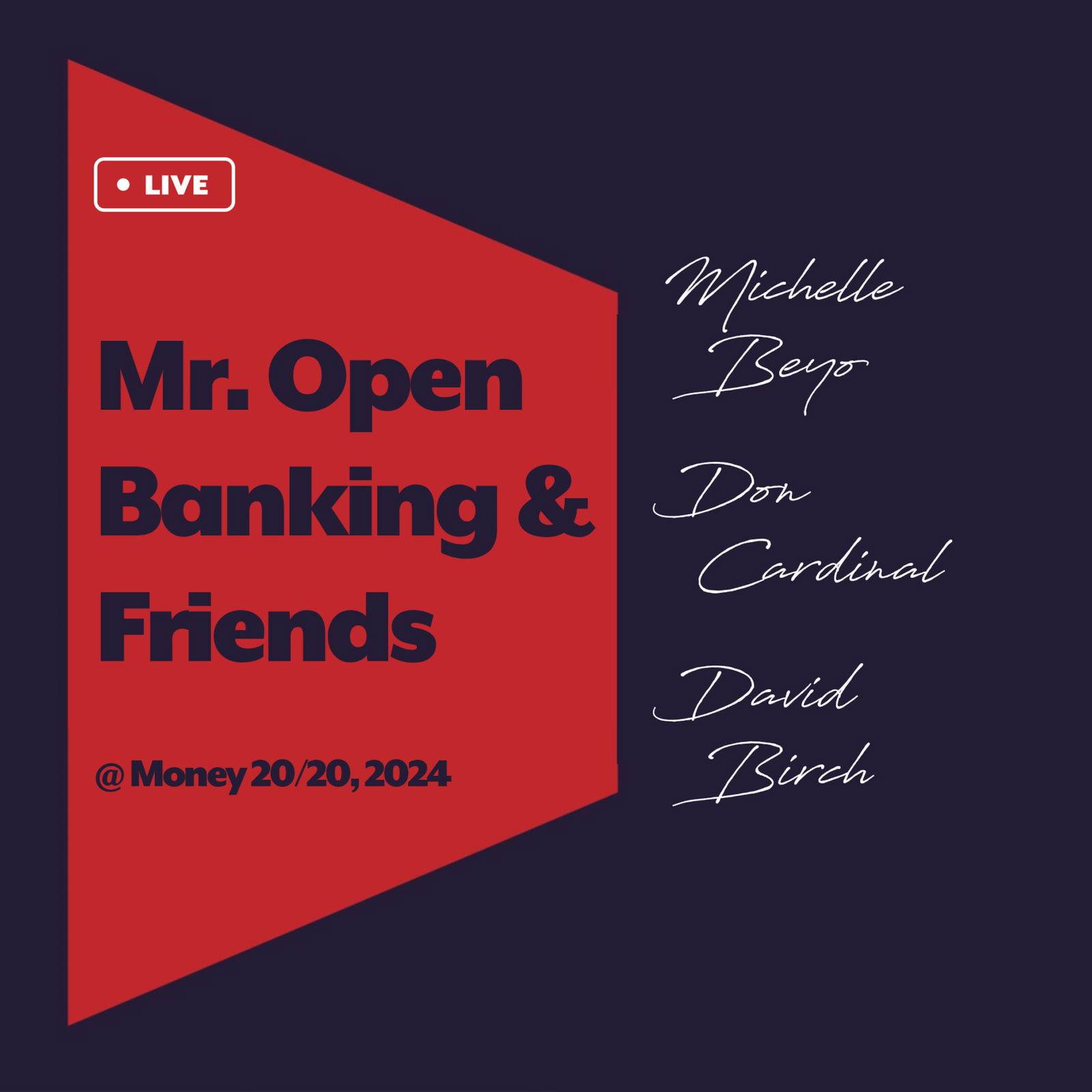 Live @ Money 20/20, 2024 - Mr. Open Banking & Friends