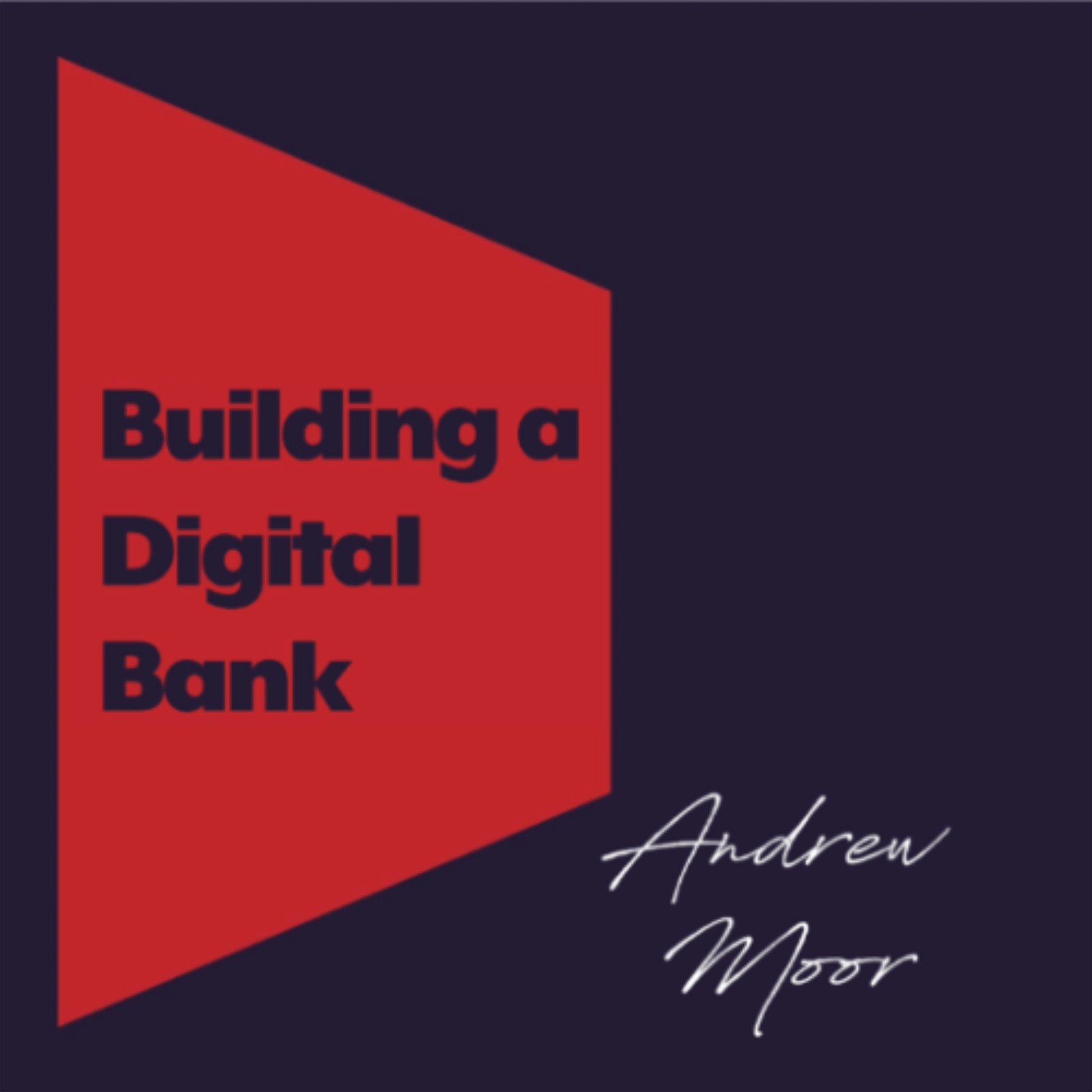 Building a Digital Bank