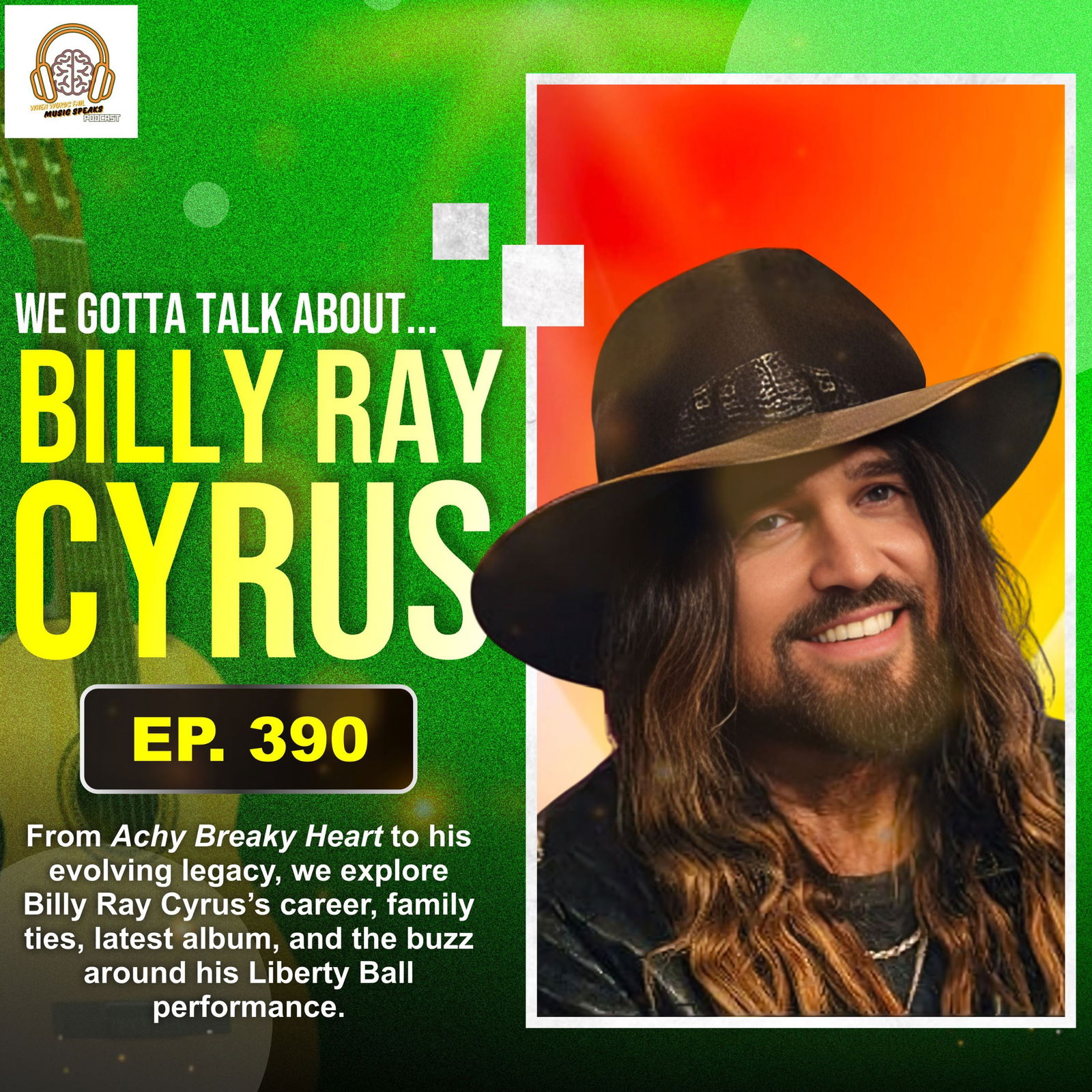 Episode 390 - We Gotta Talk About...Billy Ray Cyrus