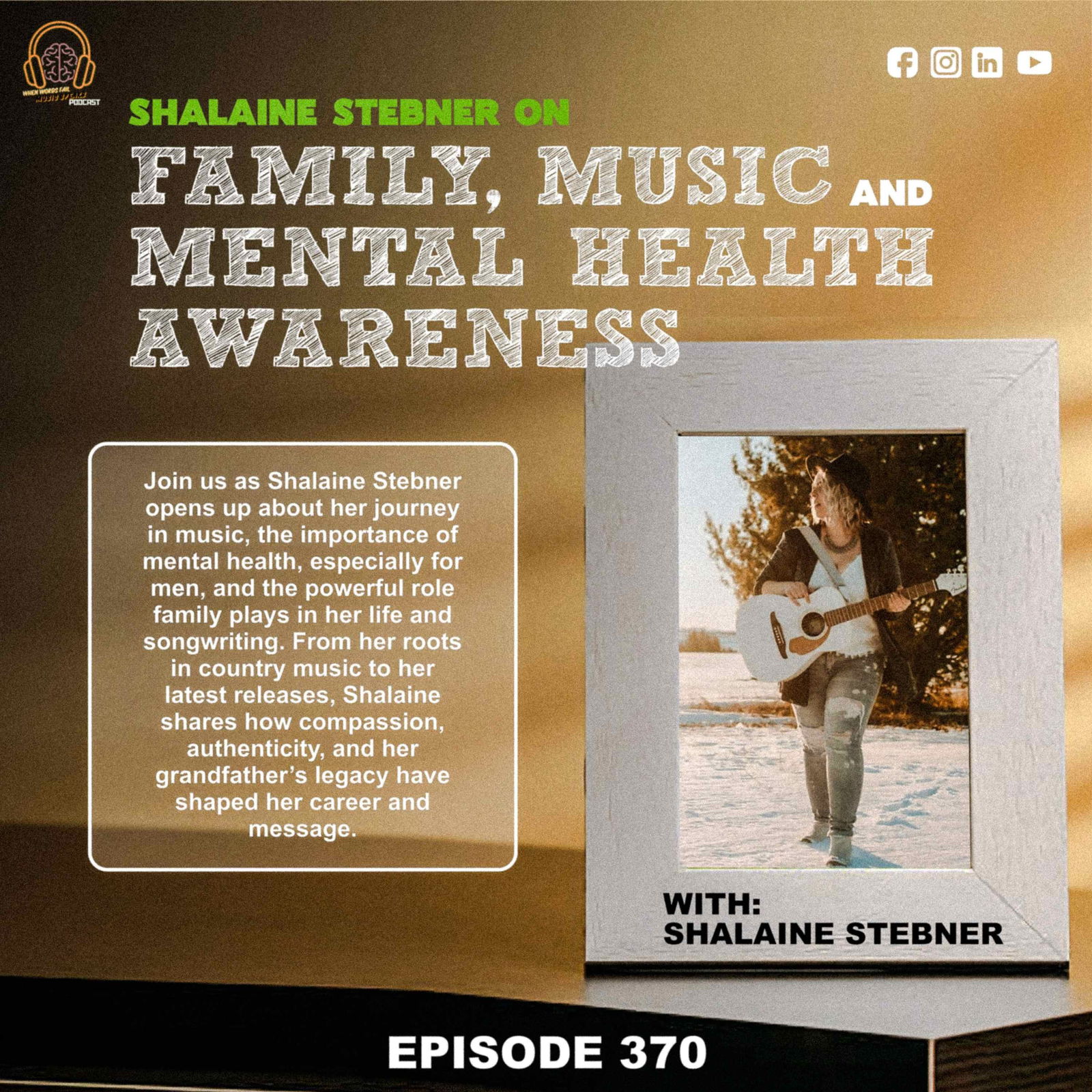 Episode 370 - Shalaine Stebner on Family, Music, and Mental Health Awareness