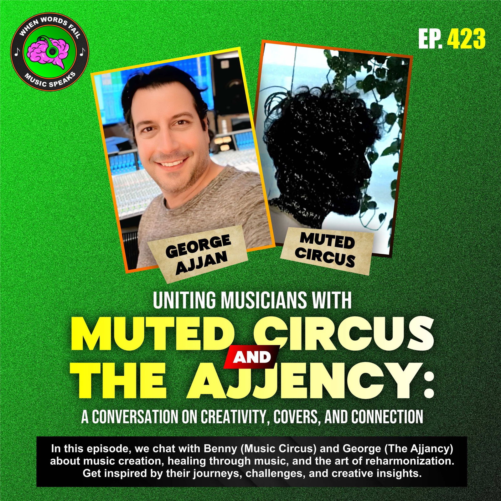 Episode 423 - Uniting Musicians with Muted Circus & The Ajjency: A Conversation on Creativity, Covers, and Connection